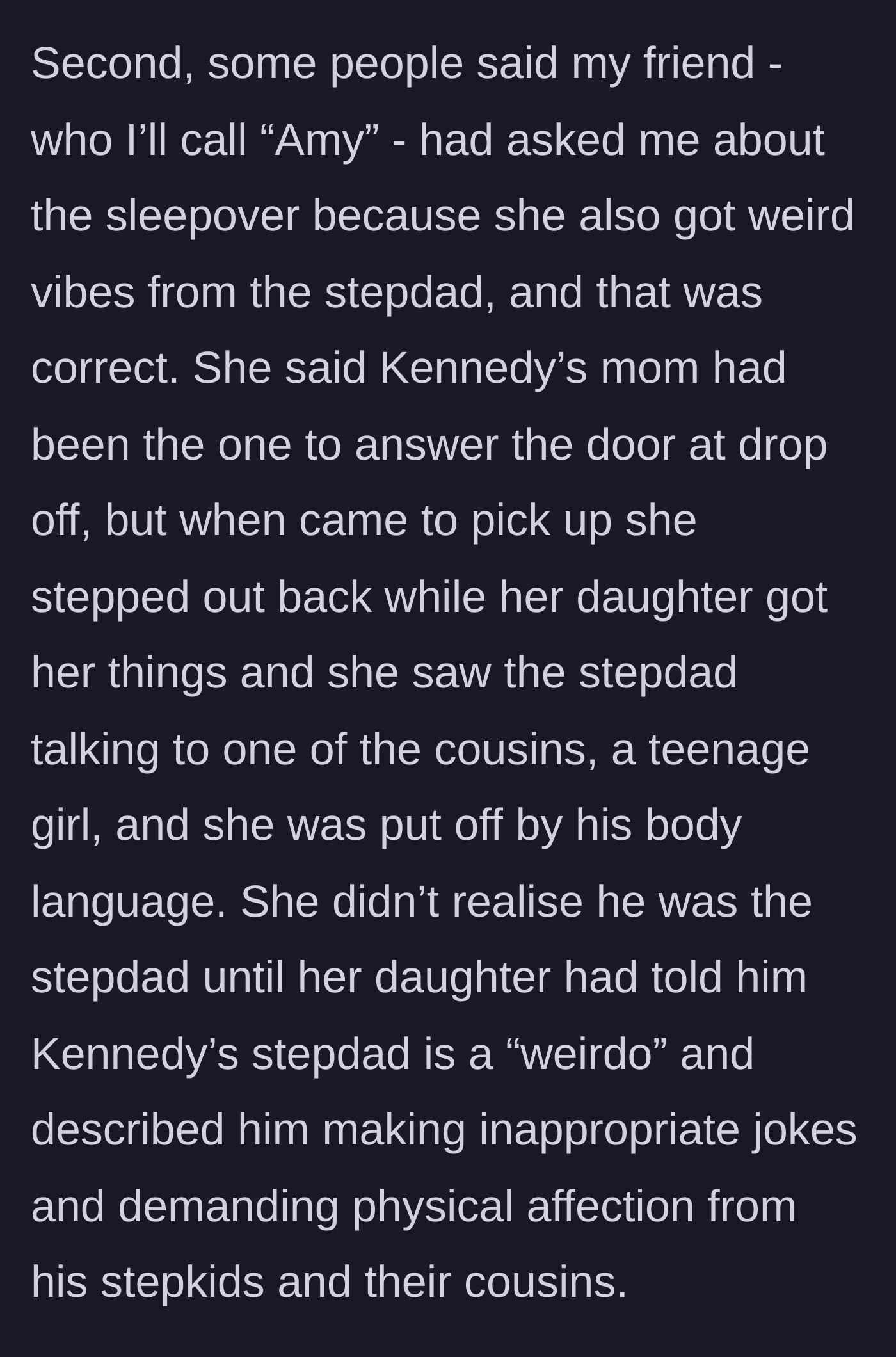 Story part 3 - A mutual friend corroborates the creepy behavior, detailing inappropriate jokes and forced affection from the stepdad.