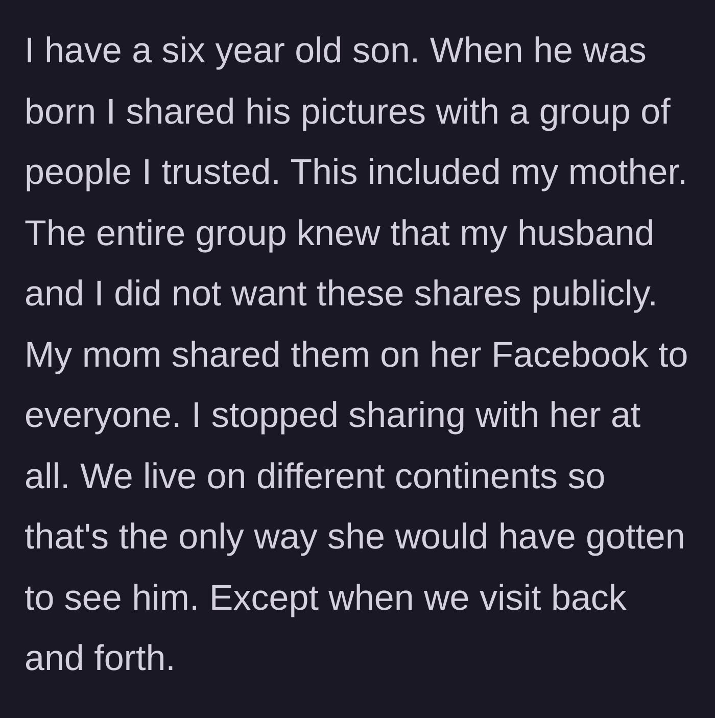 Story part 1 - A mother restricts her own mother's access to baby photos after strict privacy rules are blatantly violated on Facebook.