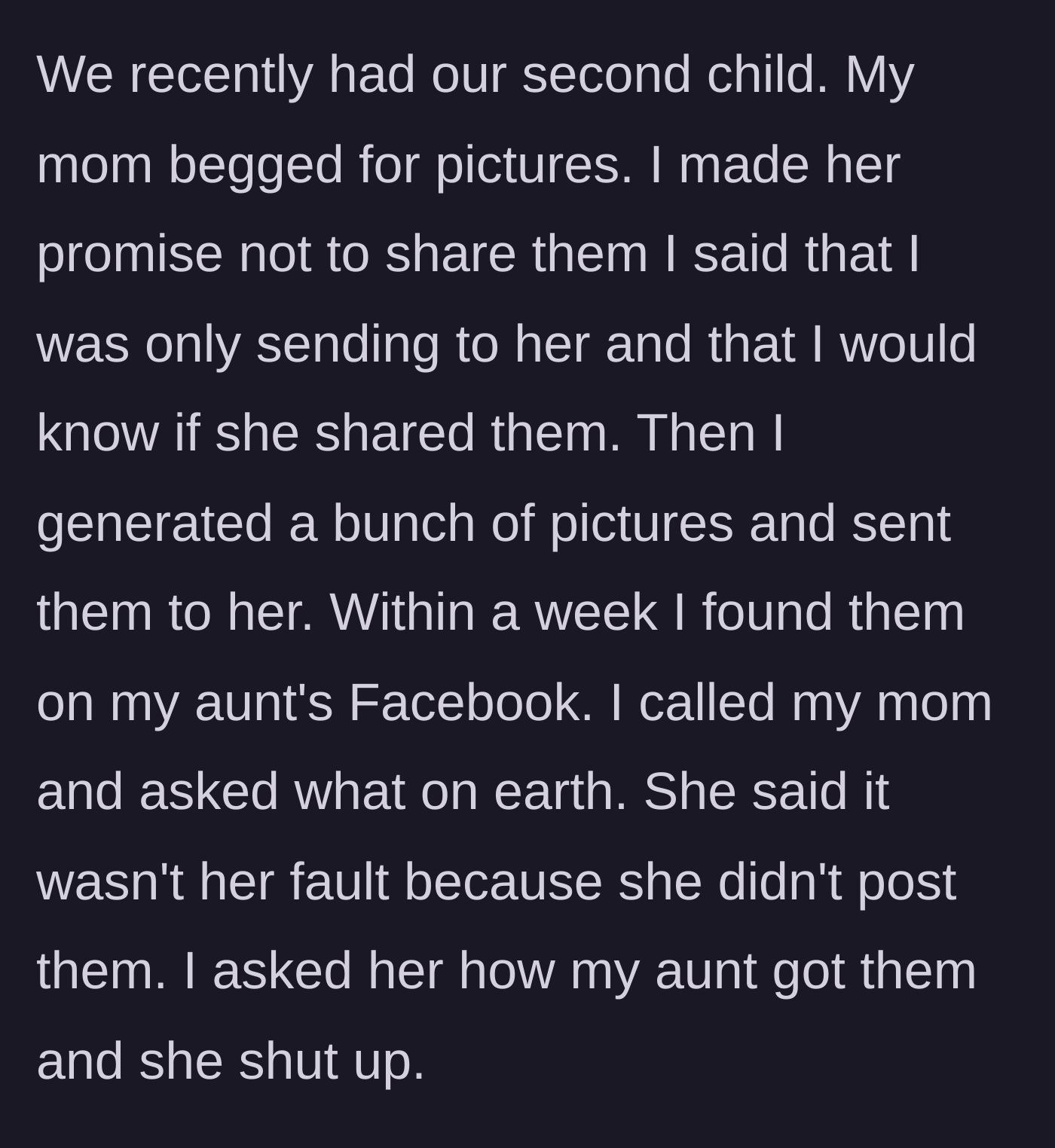 Story part 2 - The mother tests her mom with AI-generated photos of her second child, immediately catching her leaking the images to an aunt.