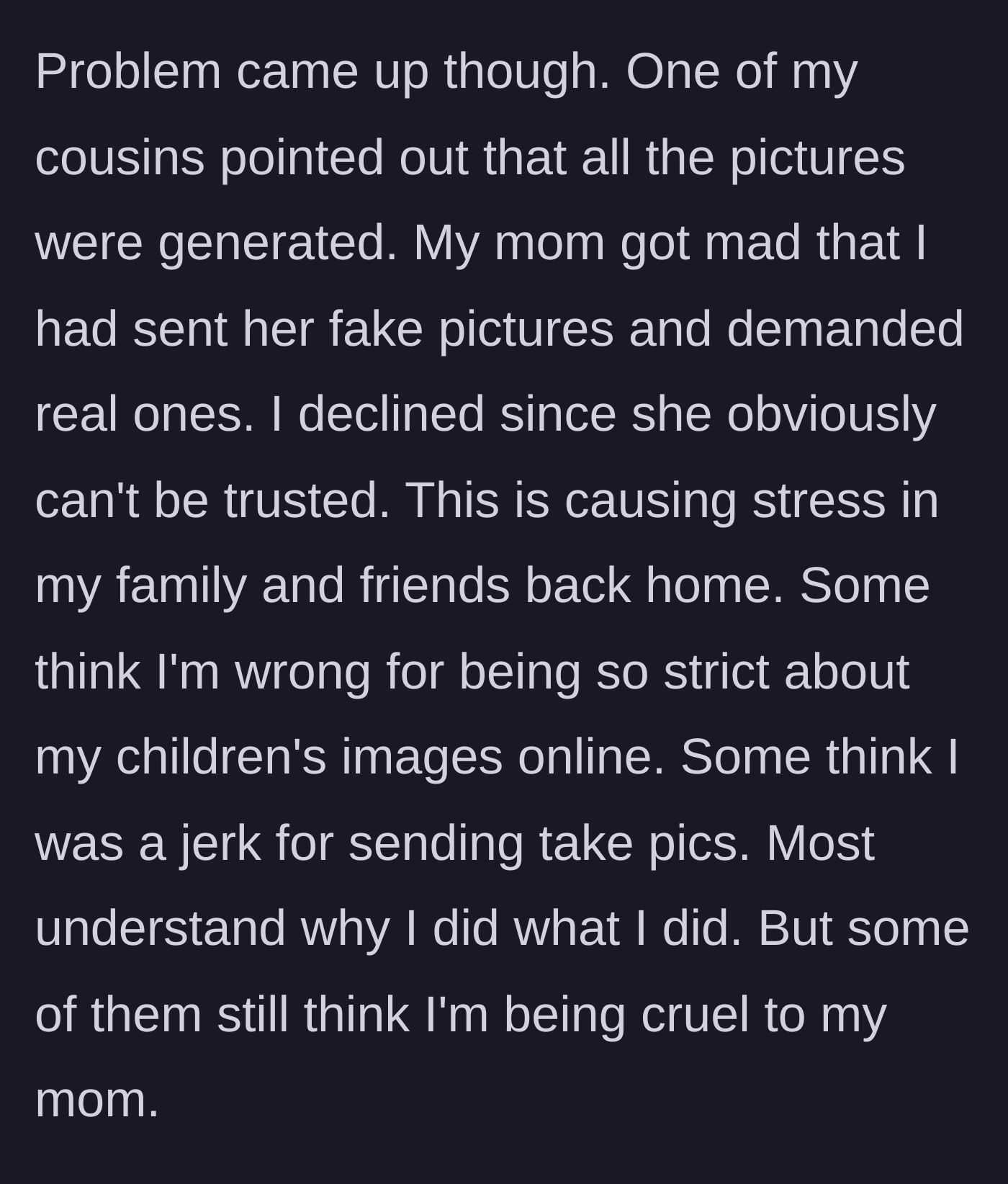 Story part 3 - A cousin realizes the photos are fake, prompting the grandmother to furiously demand real ones while the family debates the ethics of the trick.