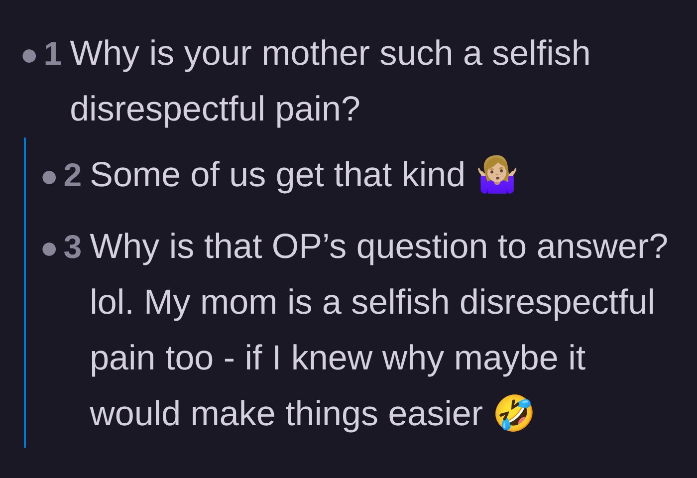 Comment thread 6 - Commiseration over why some family members are inherently selfish and impossible to reason with.