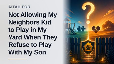 The Protective Mother Who Banned The Petty Neighbors Over A Playground Turf War