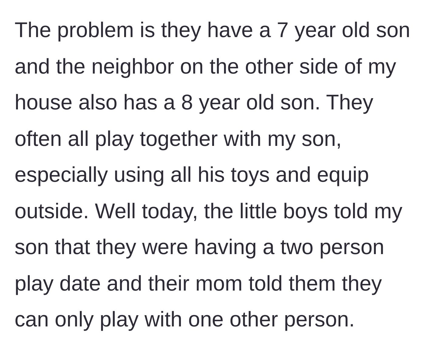 Story part 2 - Neighbor children use the narrator's jungle gym but exclude her son from their playdate.