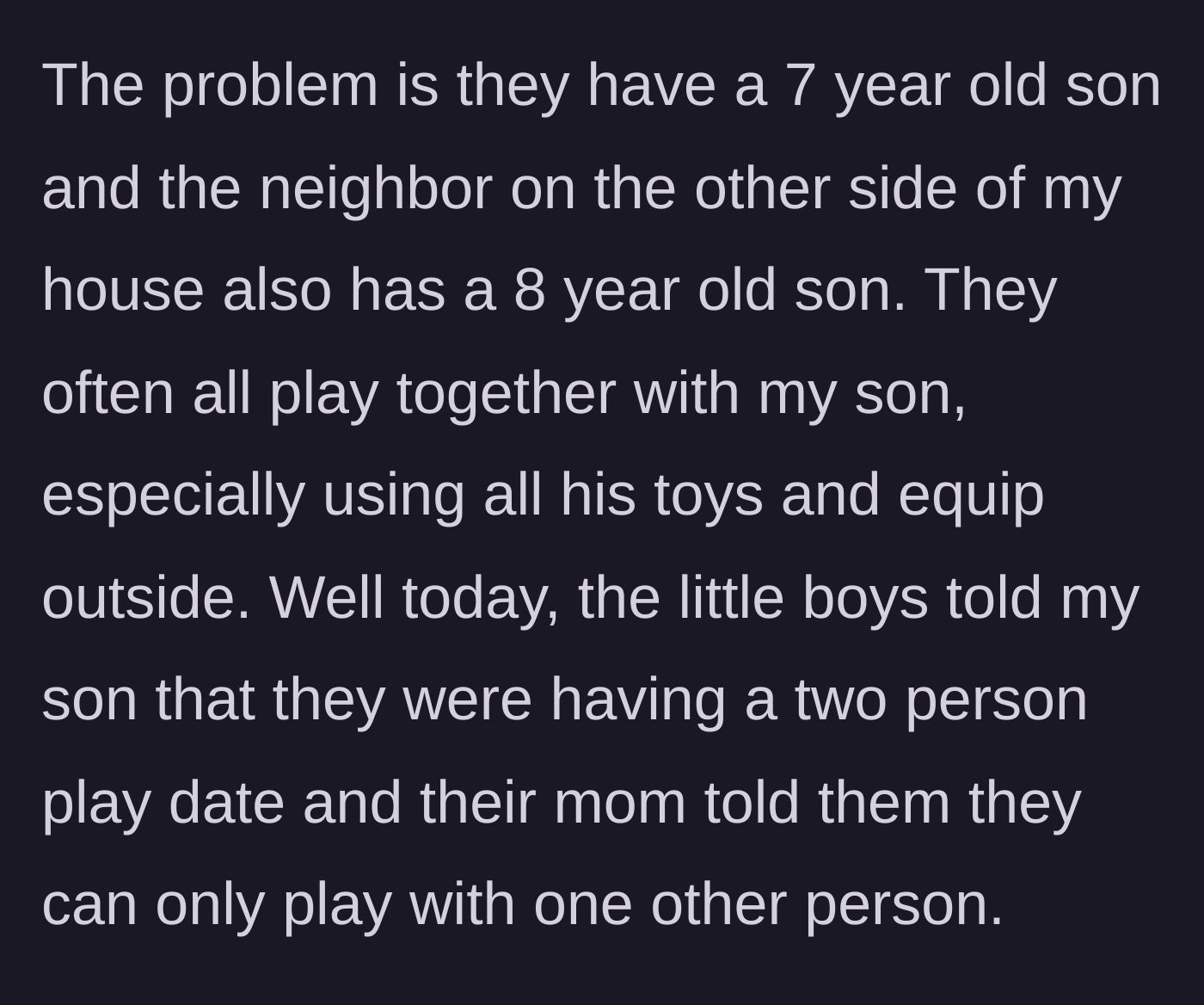 Story part 2 - Neighbor children use the narrator's jungle gym but exclude her son from their playdate.