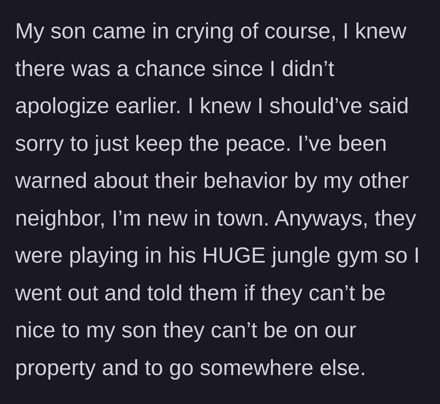 Story part 3 - The mother realizes the neighbors are retaliating and kicks the children off her property.