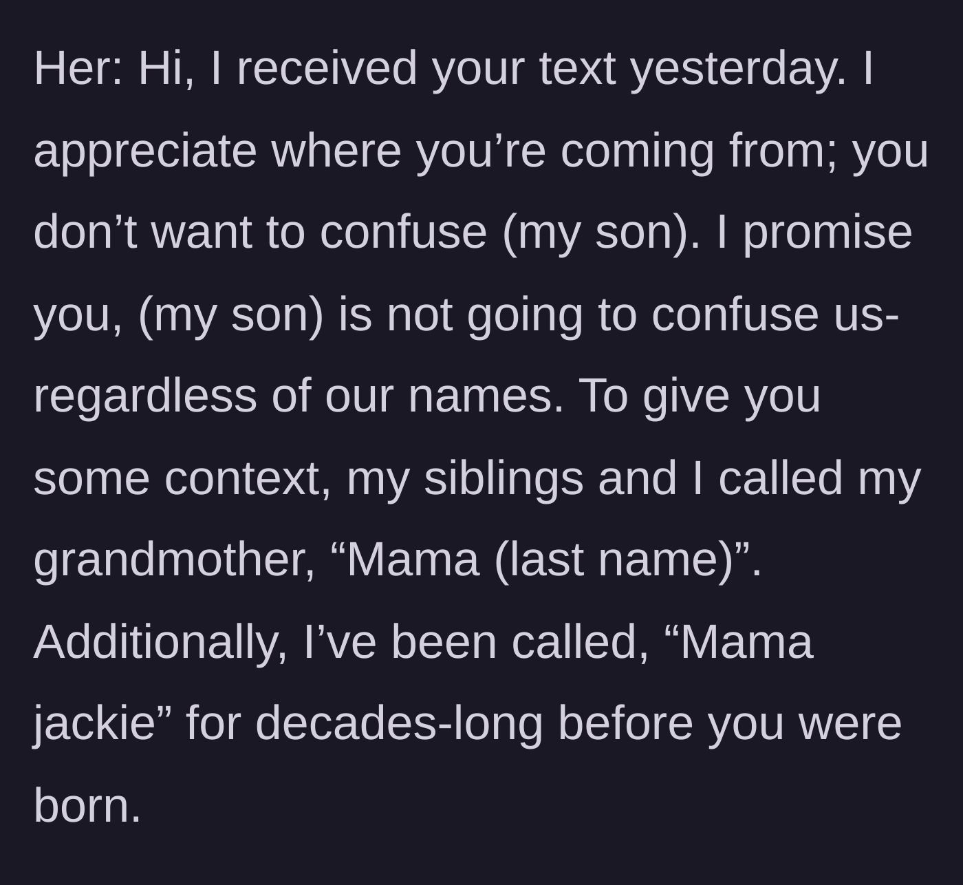 Story part 3 - Jackie's response dismissing the mother's request and giving context about her own history with the name.