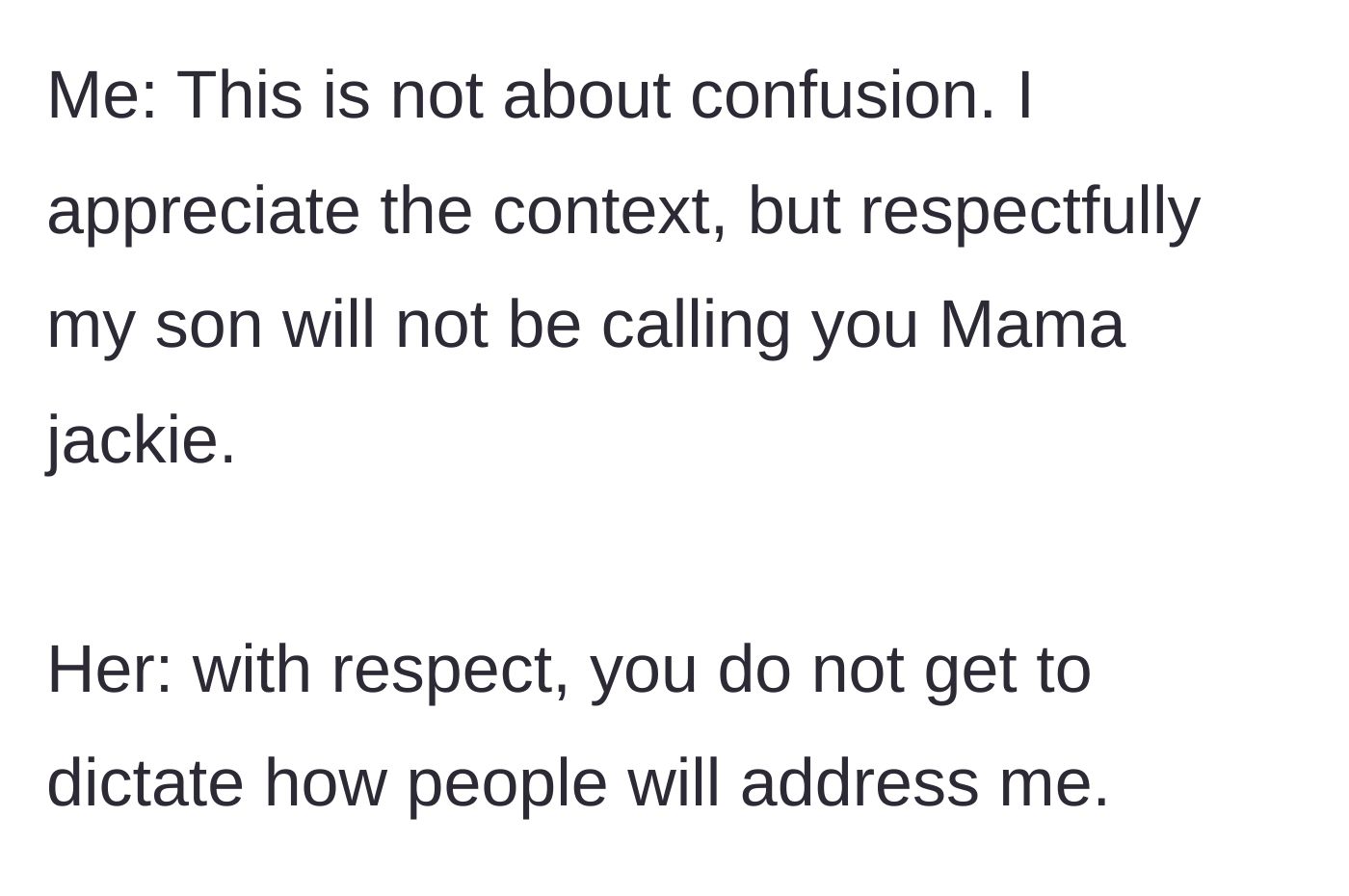 Story part 5 - The mother reiterating the boundary and Jackie accusing her of trying to dictate her name.