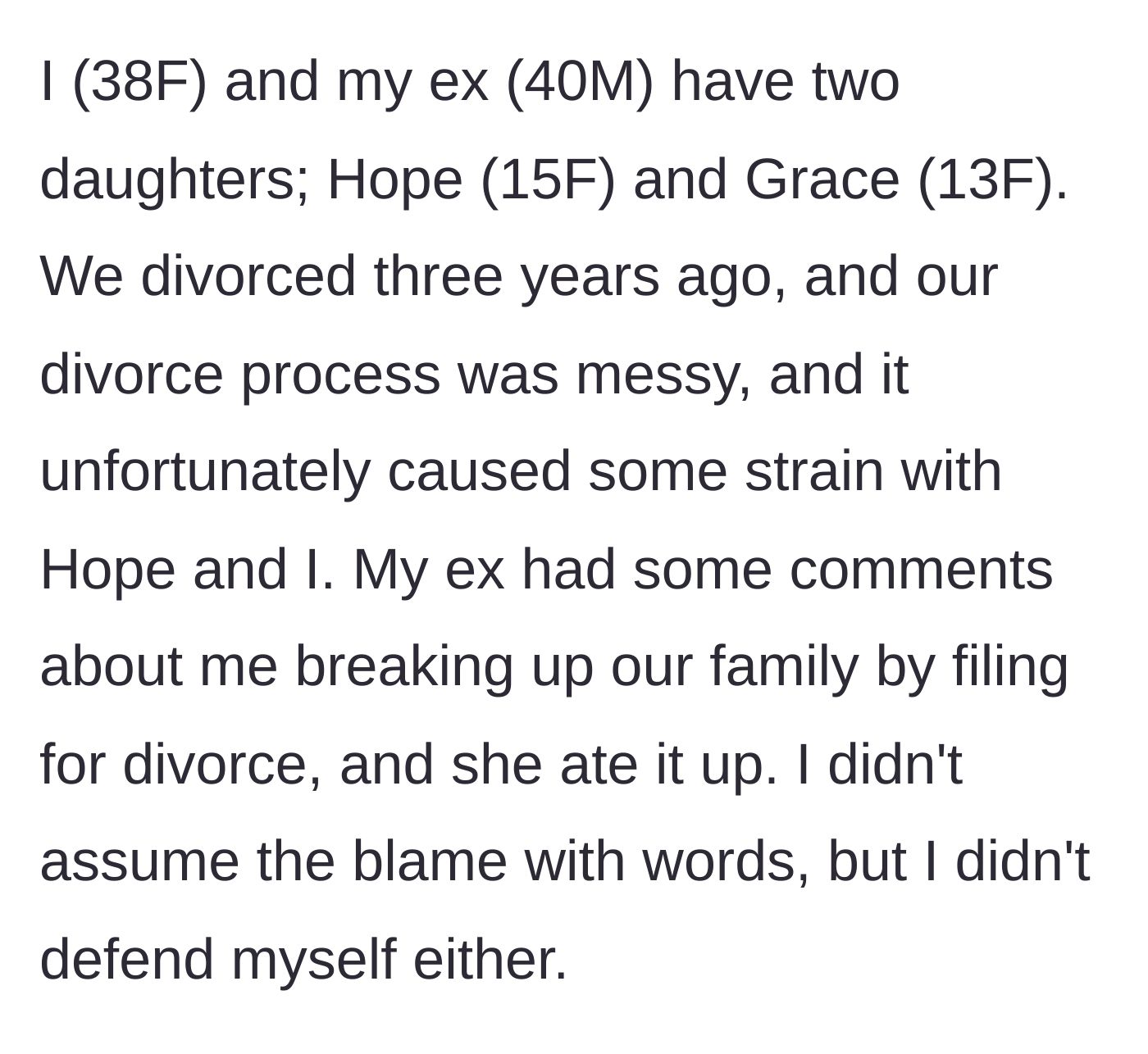 Story part 1 - A mother explains her messy divorce and how her ex-husband blamed her, turning her older daughter against her.
