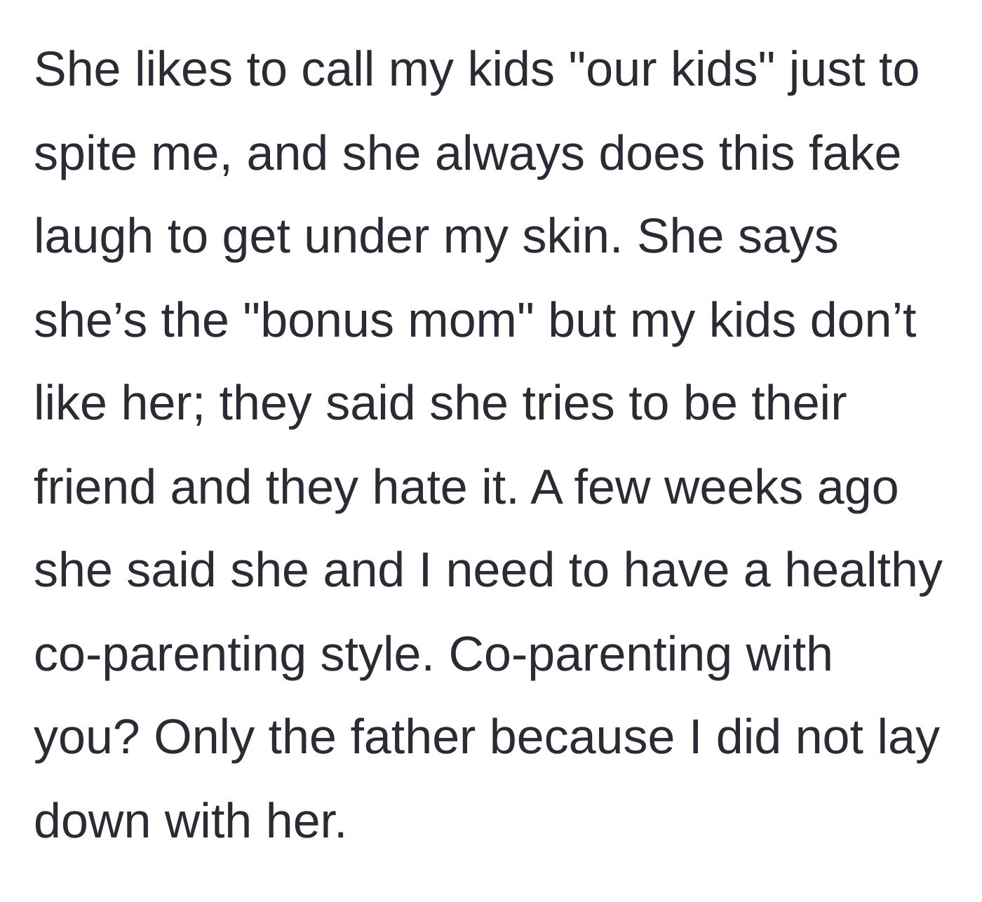 Story part 3 - The affair partner refers to the children as 'our kids' and demands a co-parenting relationship with the mother.