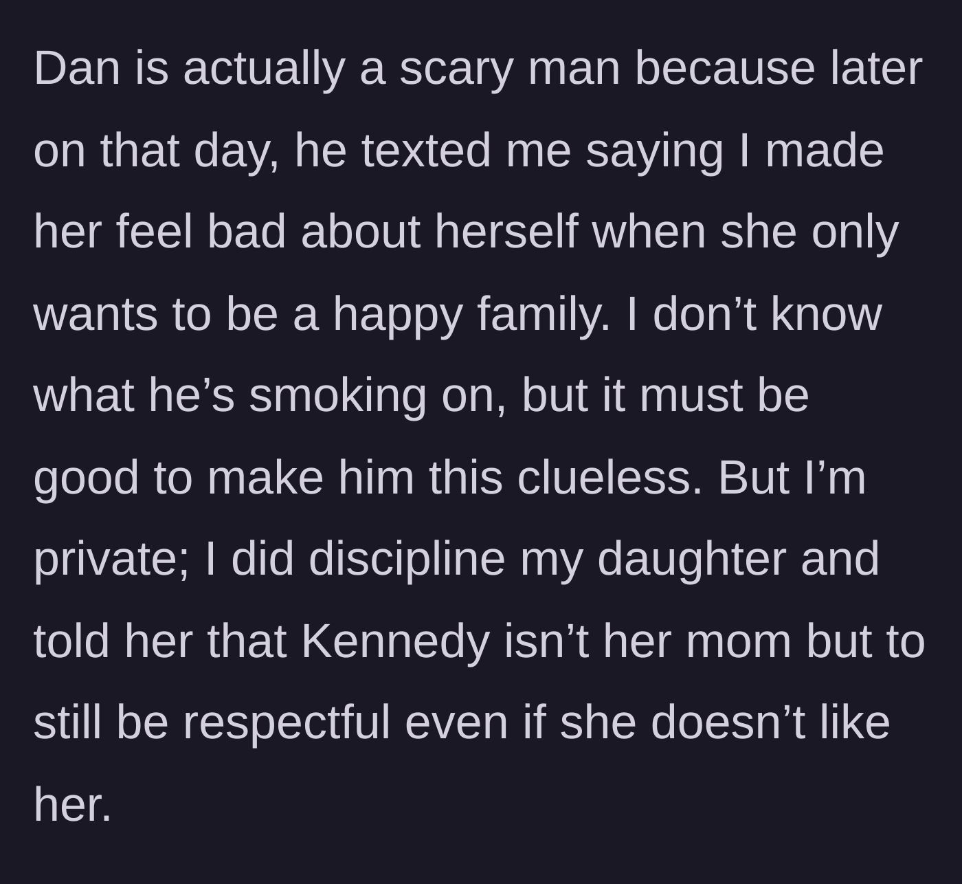 Story part 7 - The ex-husband sends a text defending the affair partner, while the mother privately corrects her daughter's behavior.