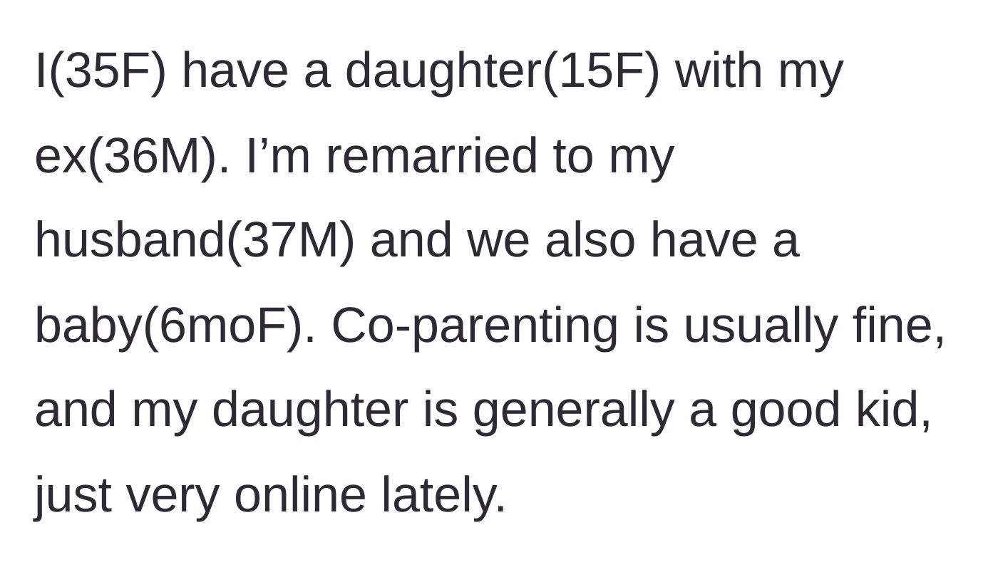 Story part 1 - Introduction of the 35-year-old mother, her blended family setup, and her chronically online 15-year-old daughter.