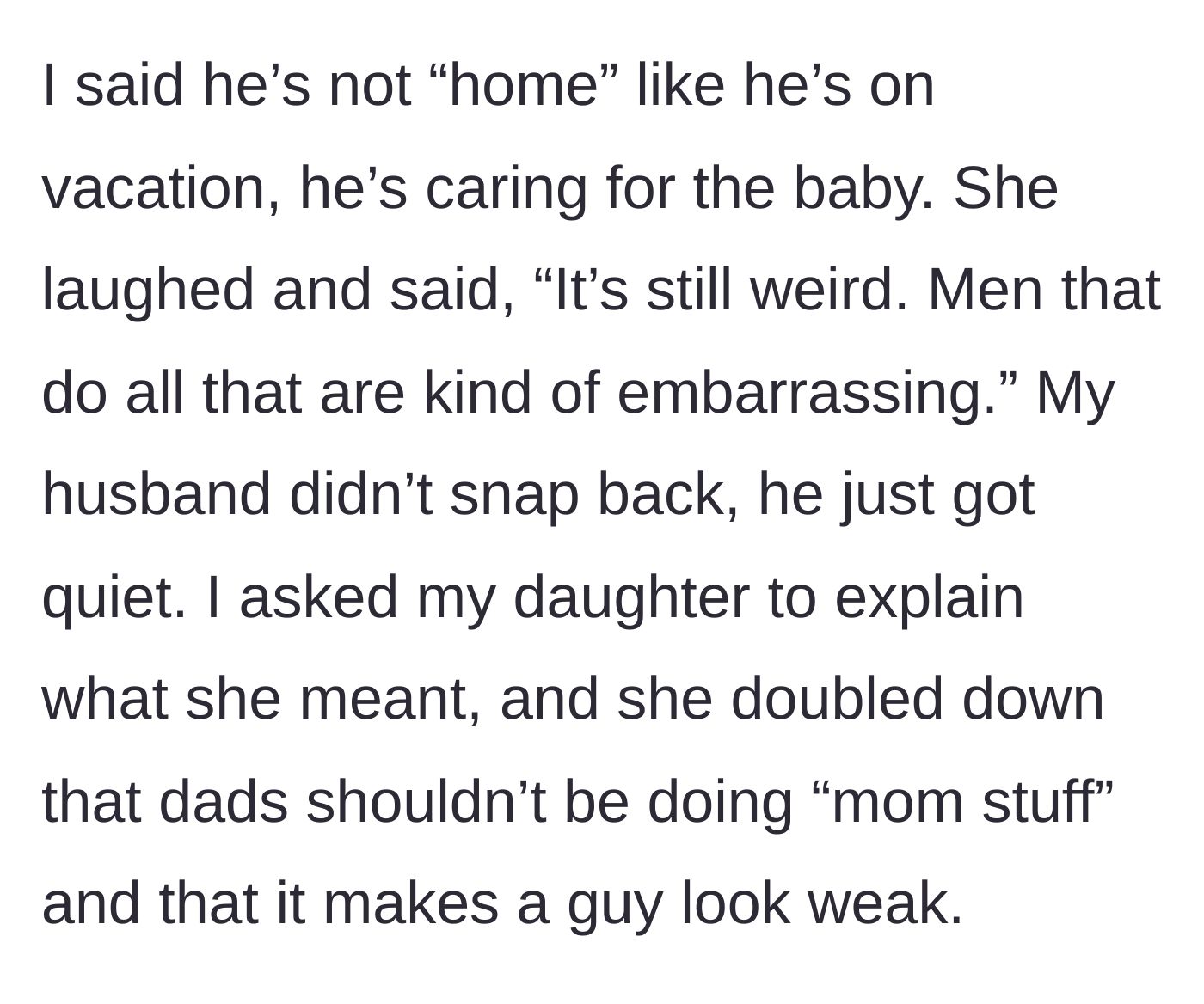 Story part 3 - The daughter doubles down, mocking the stepfather and claiming that men doing household chores and childcare look weak.