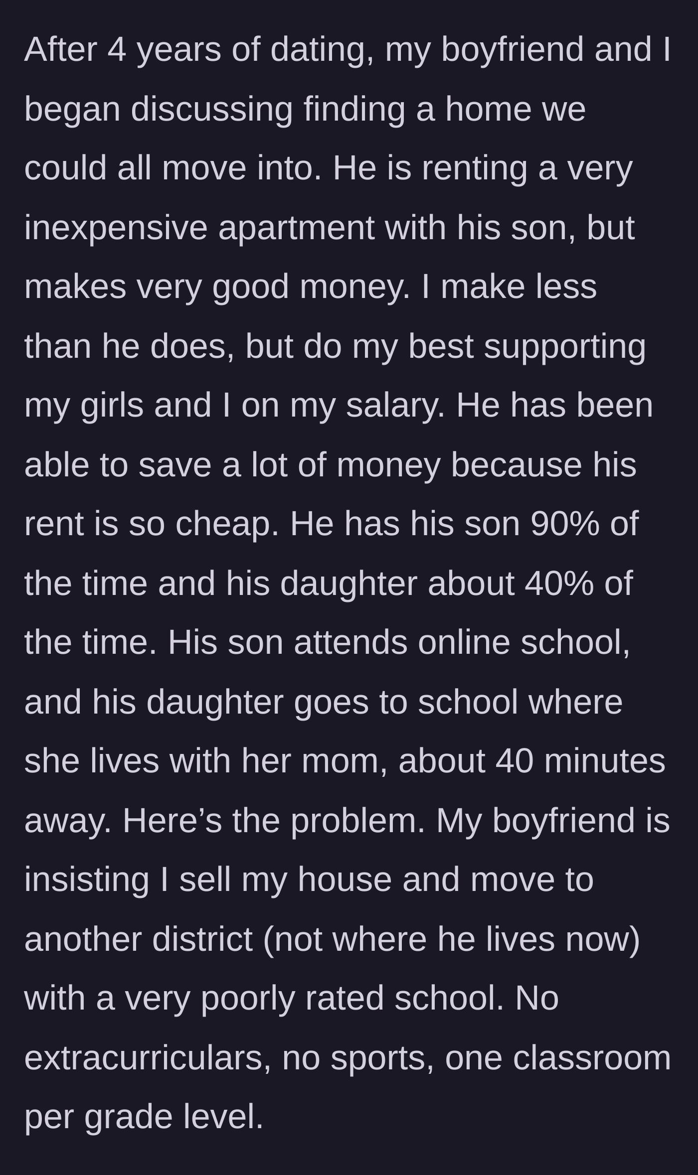Story part 2 - The boyfriend suggests moving in together but demands relocating to a poor school district so he can keep living cheaply.