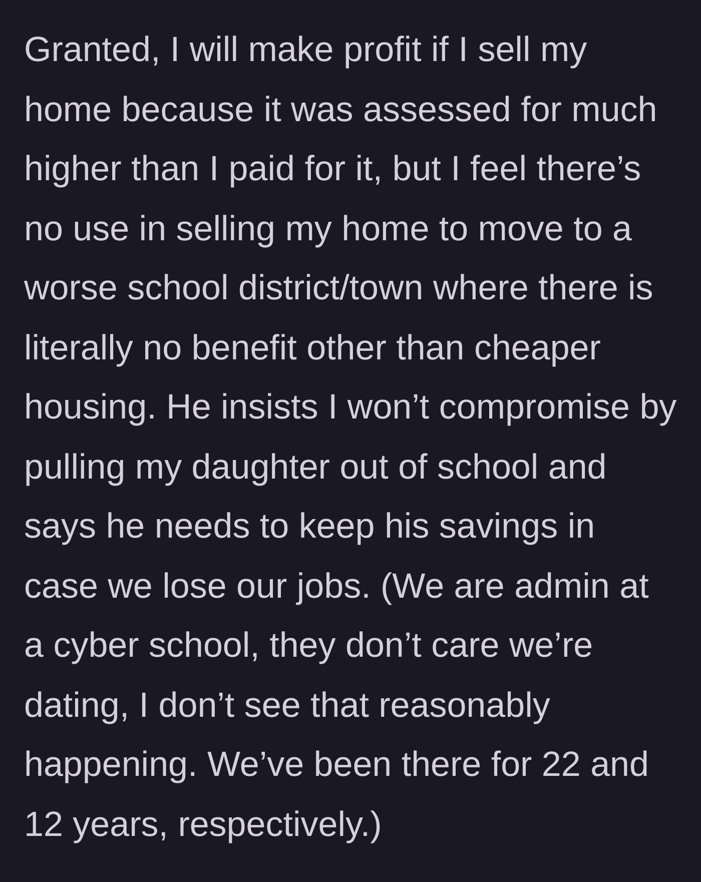 Story part 4 - The boyfriend uses the unlikely excuse of potential job loss at their stable cyber school jobs to justify hoarding his money.