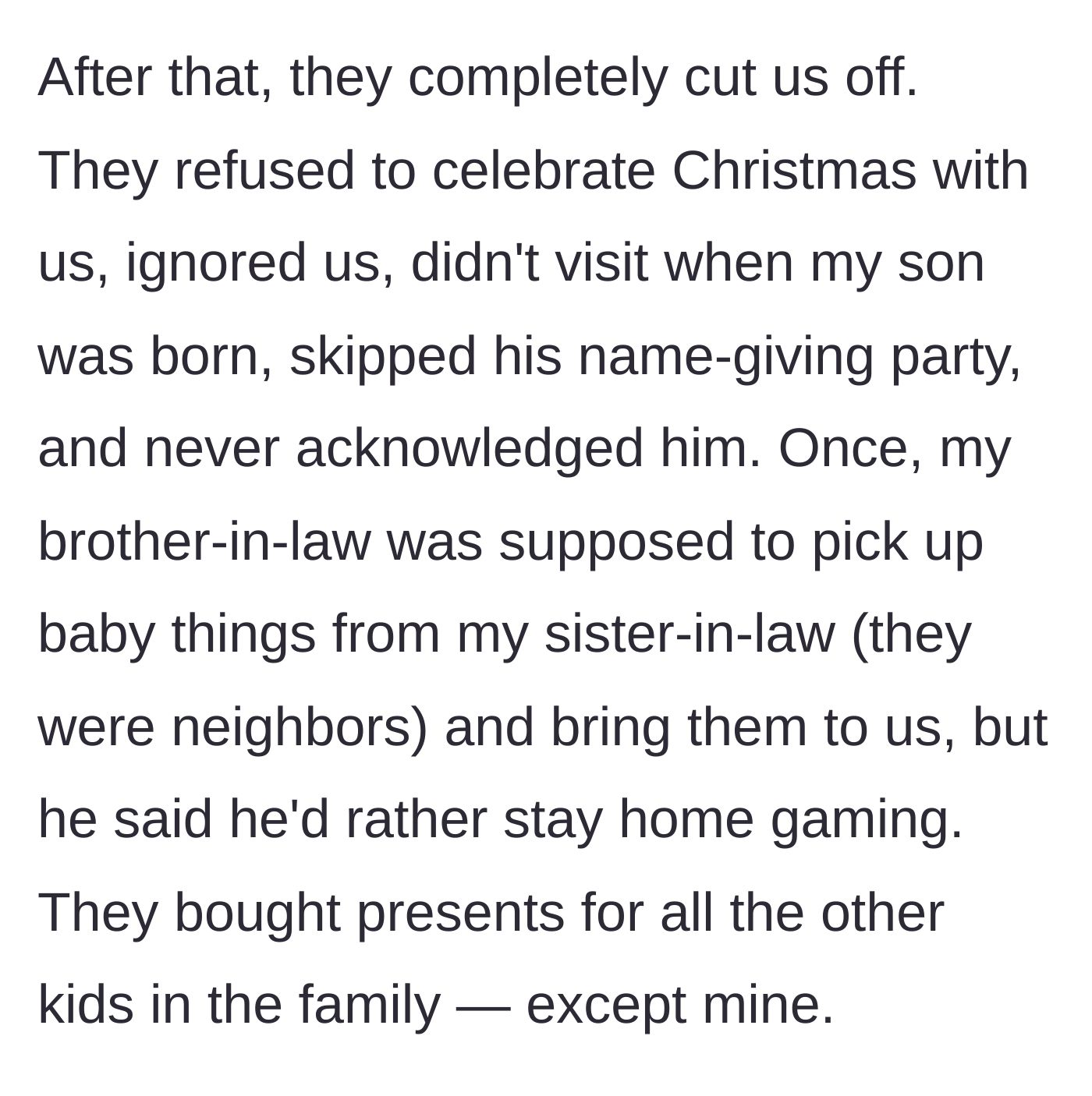 Story part 2 - A family gathering during the holidays where brightly wrapped presents are handed out to every child except one baby, who is left completely ignored.