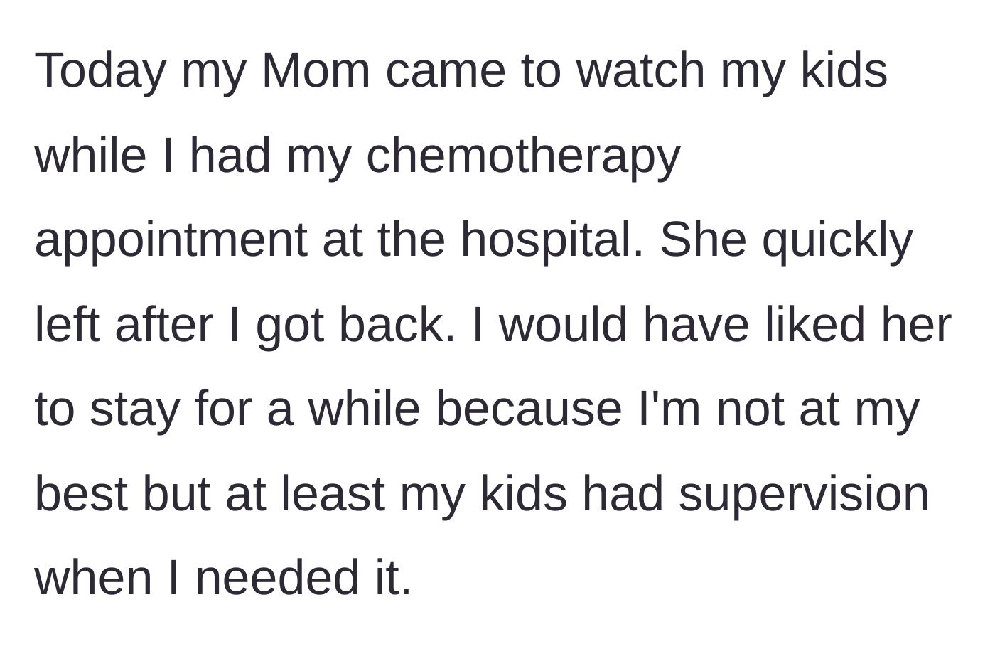 Story part 1 - A grandmother leaves the house immediately after babysitting while her daughter returns from a grueling chemotherapy session.