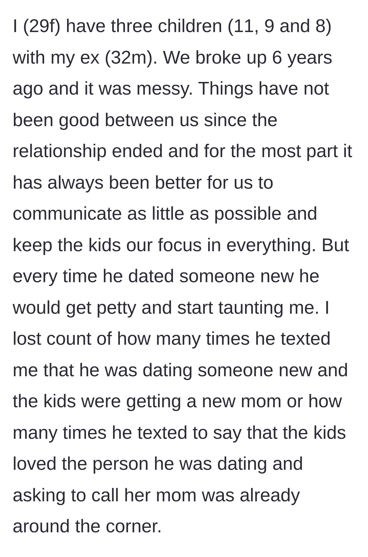 Story part 1 - A mother describes her messy breakup and how her ex continuously taunted her about his new relationships and the kids.