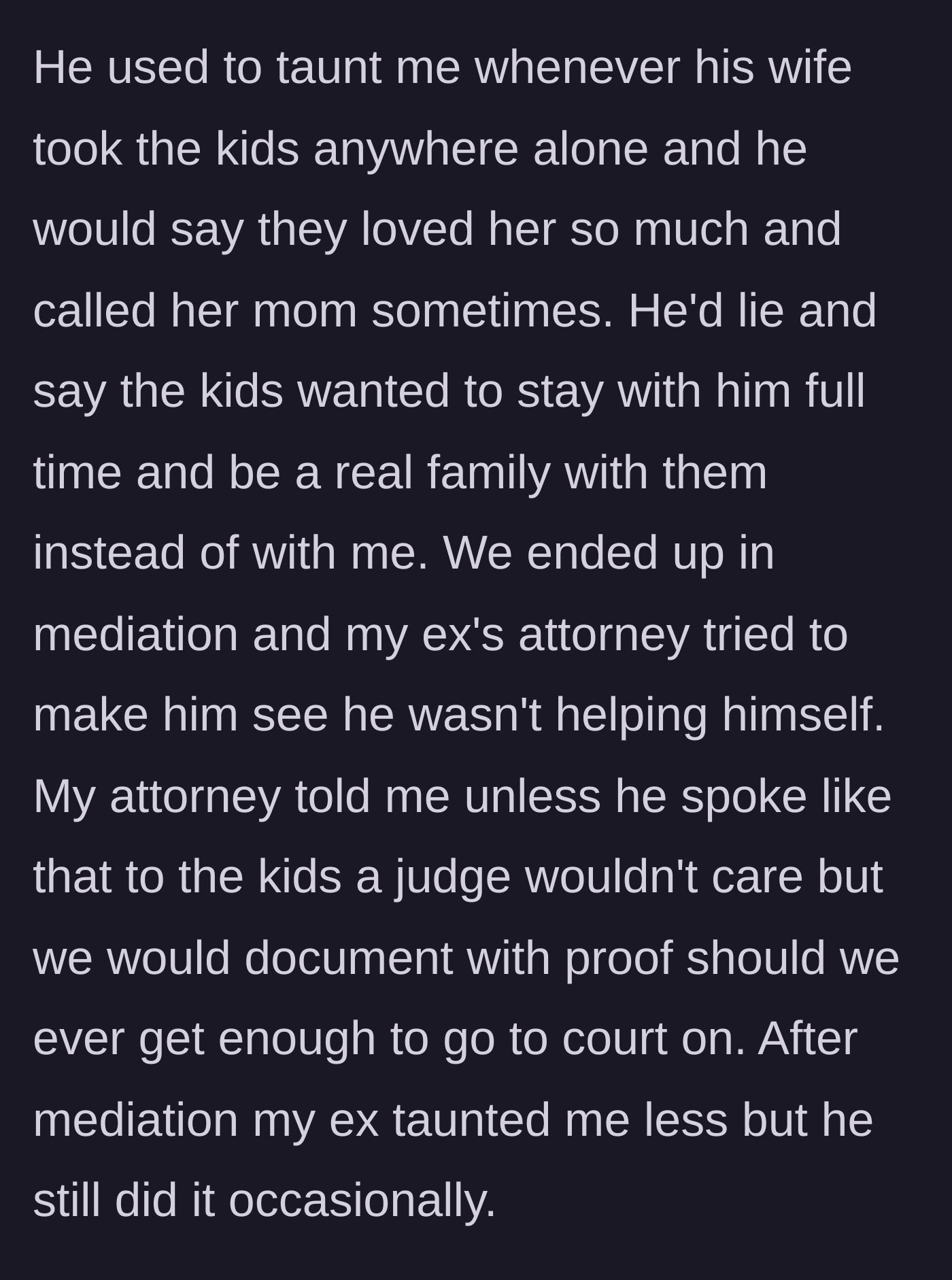 Story part 3 - The mother details taking the ex to mediation after he lied about the children wanting to live with him full time.