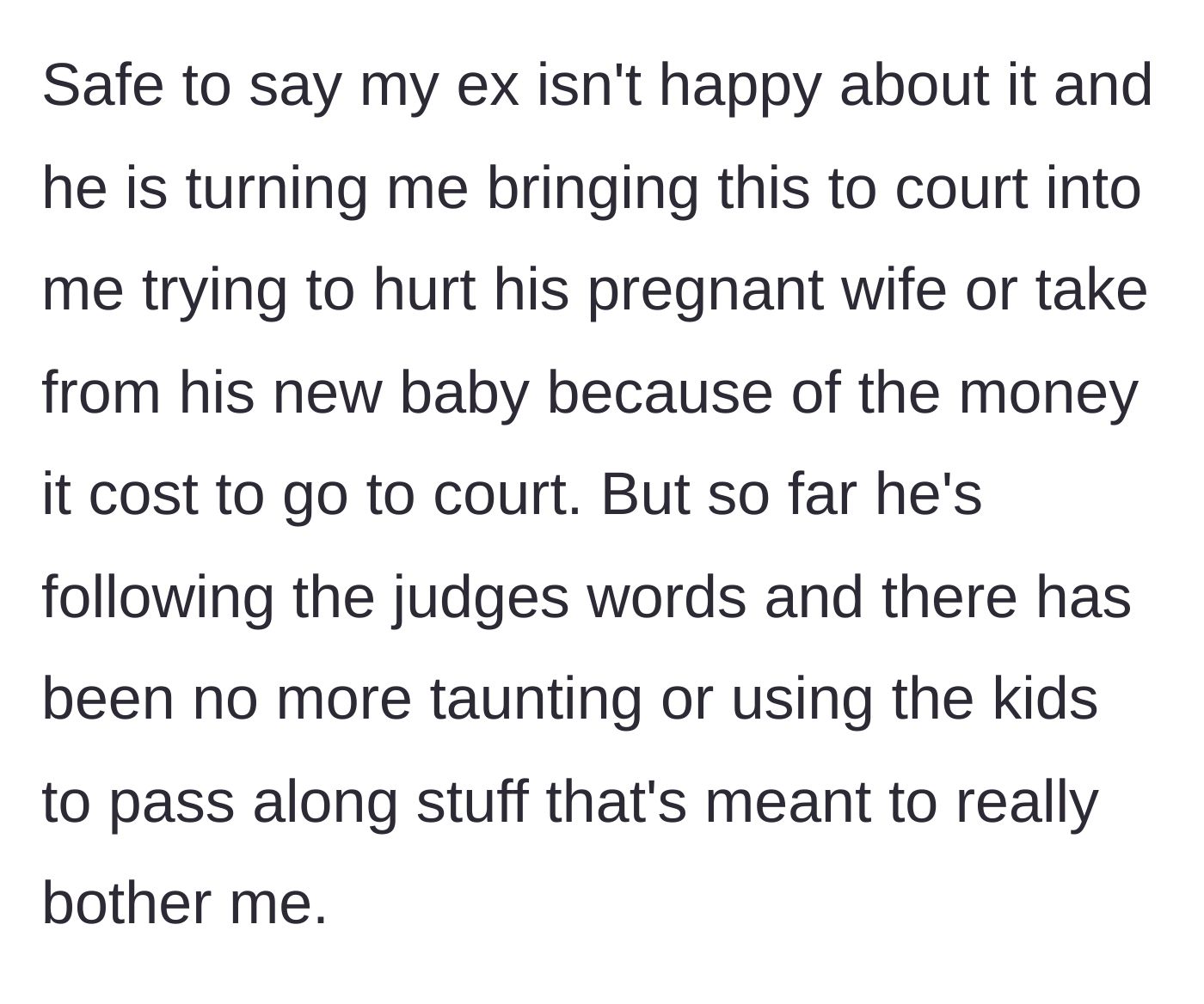 Story part 7 - The ex complains about the legal costs but finally stops using the children to taunt the mother.