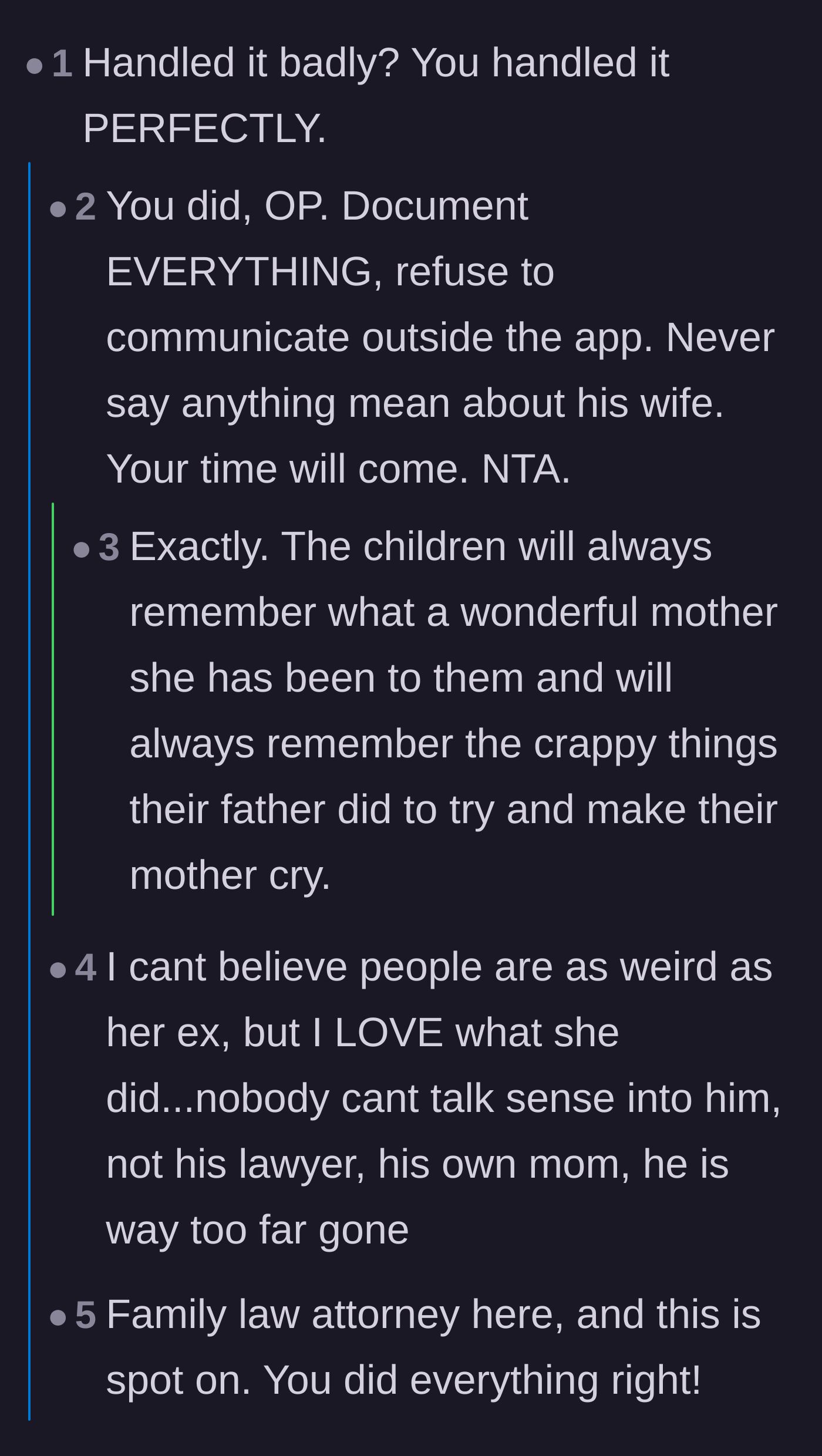 Comment thread 1 - Advice from commenters and a family law attorney validating the mother's strict documentation and use of a communication app.