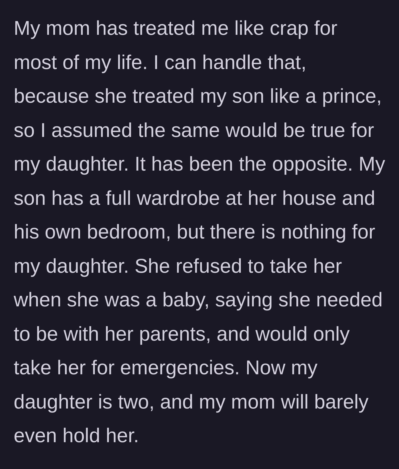 Story part 3 - The mother spoils the older son but completely ignores and refuses to bond with the two-year-old daughter