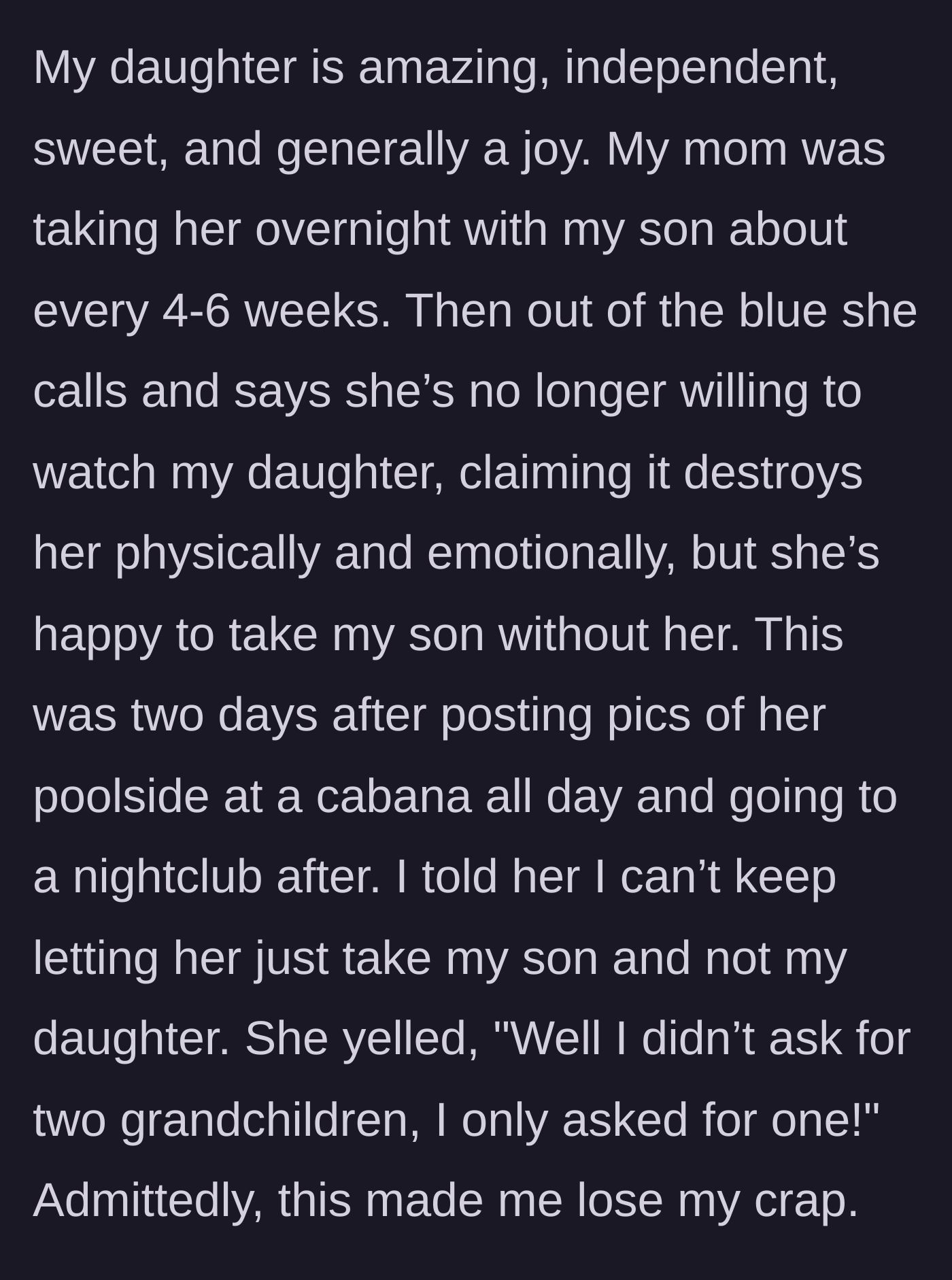 Story part 4 - The mother refuses to babysit the daughter, citing exhaustion, despite partying, and screams she only asked for one grandchild