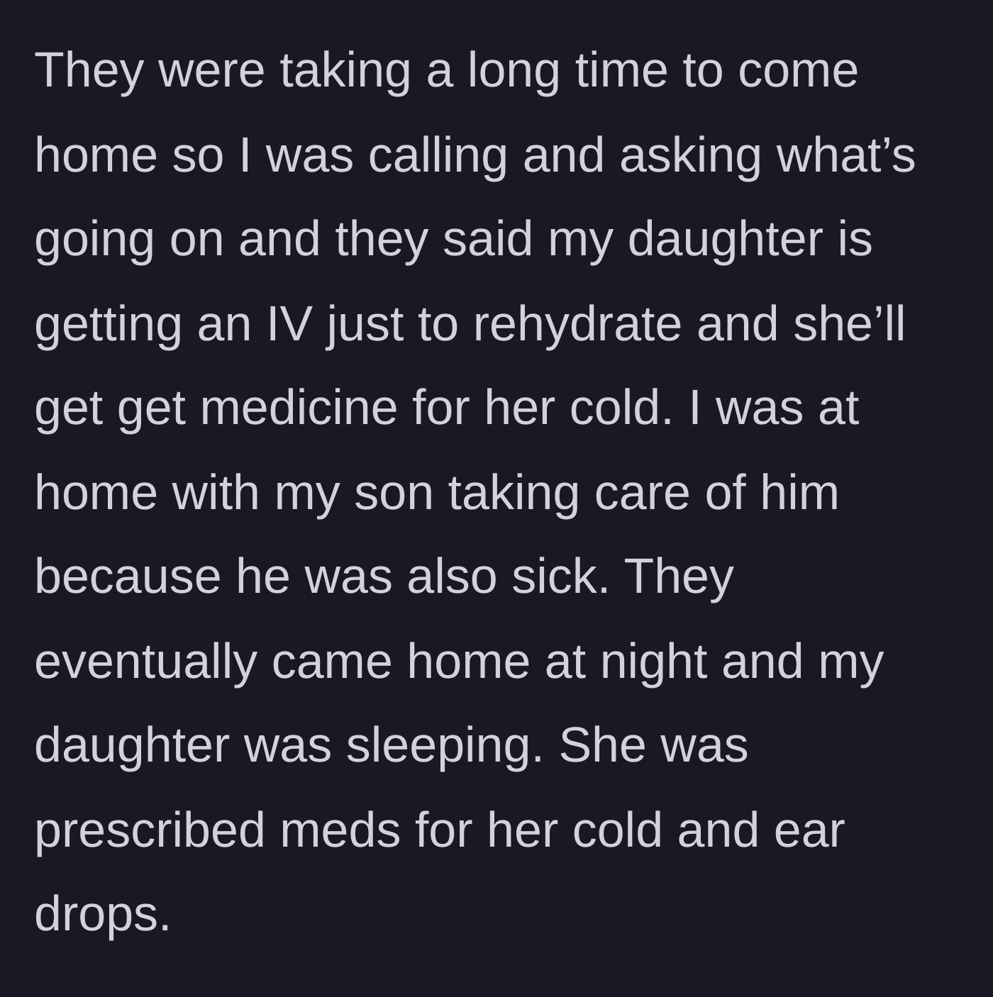 Story part 3 - The mother waits anxiously at home with her sick son while the in-laws claim the daughter is just getting an IV for hydration and cold medicine.