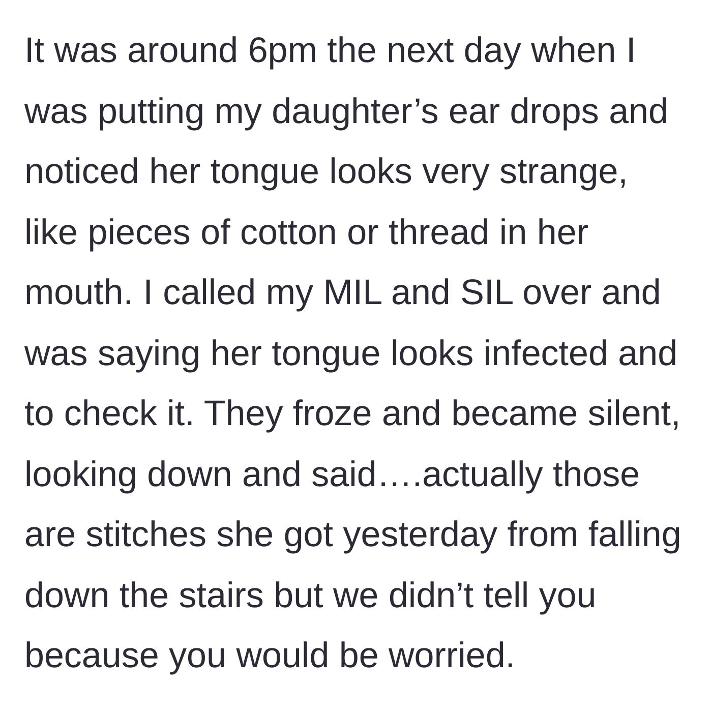Story part 4 - The next evening, the mother notices something strange in her daughter's mouth and discovers stitches on her tongue, forcing the in-laws to confess.
