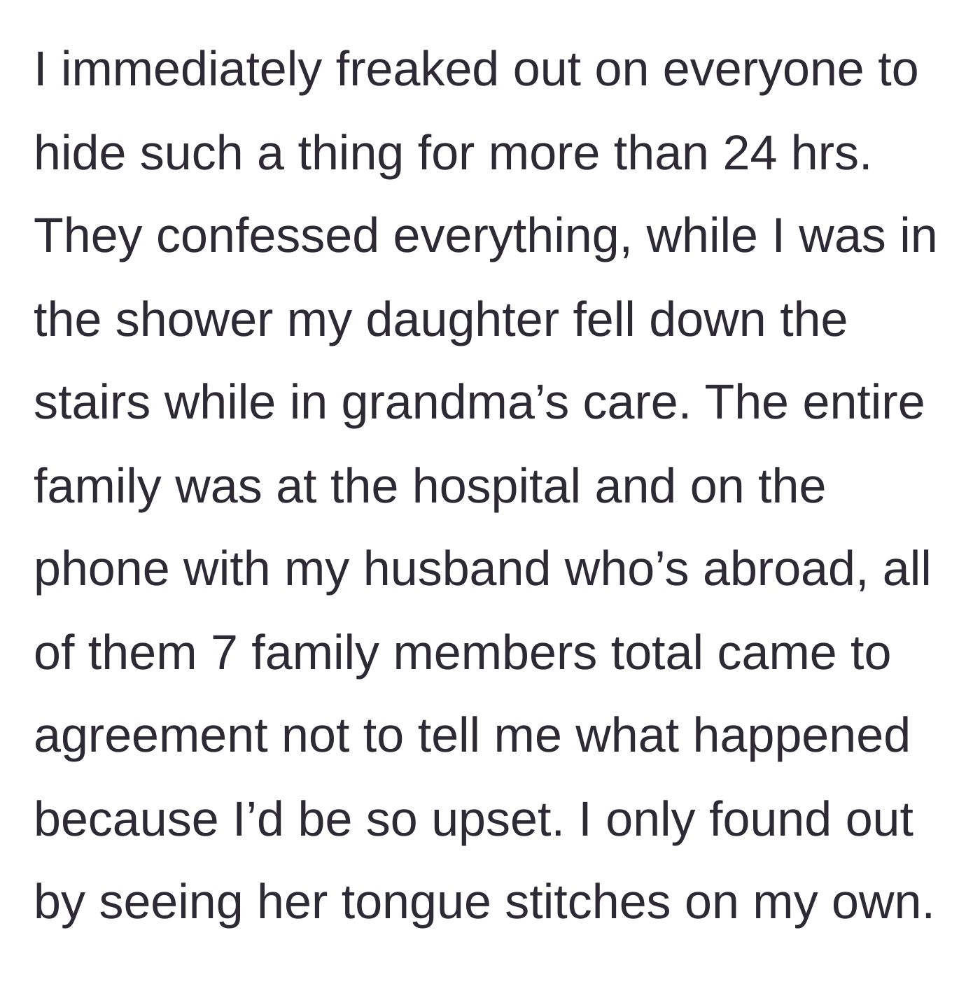 Story part 5 - The devastating reveal that the toddler fell down the stairs, and seven family members, including the mother's husband abroad, conspired to hide it.