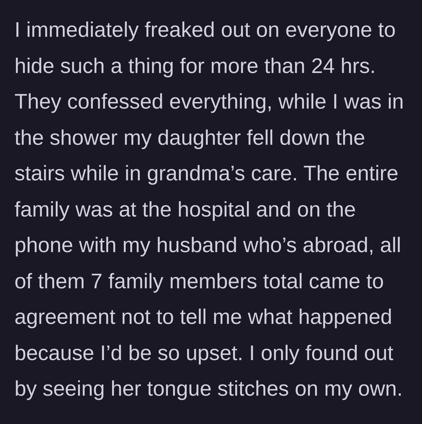 Story part 5 - The devastating reveal that the toddler fell down the stairs, and seven family members, including the mother's husband abroad, conspired to hide it.