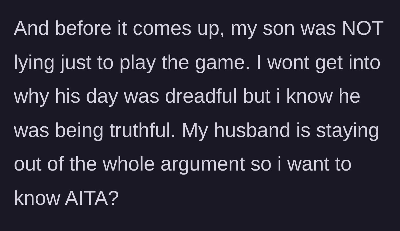 Story part 4 - The mother clarifies her son's distress was genuine and notes her husband is refusing to get involved in the escalating conflict.