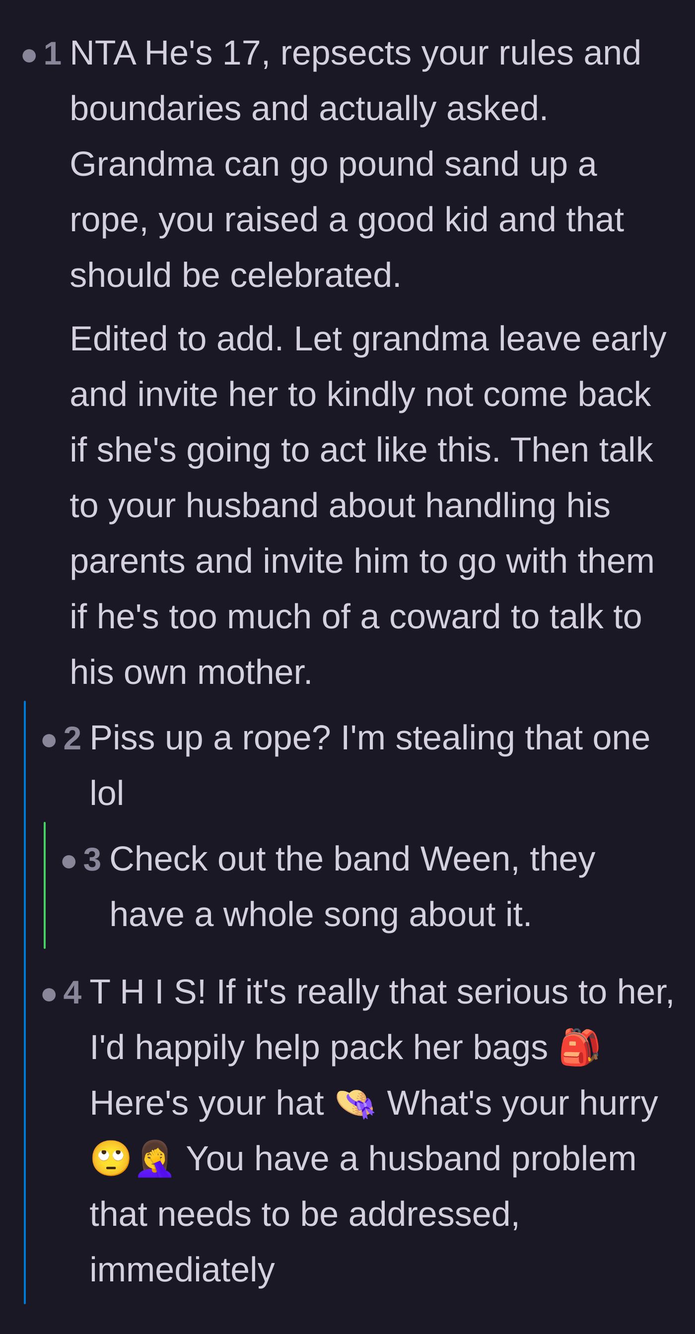 Comment thread 4 - Praise for the teenager's respectful behavior and colorful suggestions for how to handle the grandmother's departure.