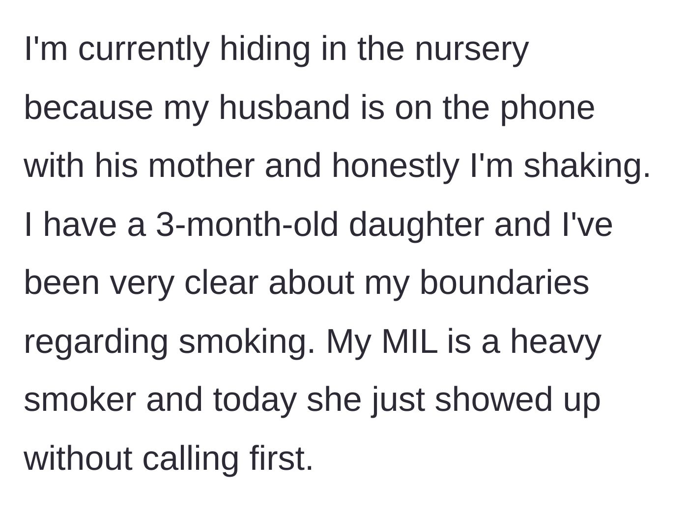Story part 1 - A mother hides in her nursery, trembling, as her husband takes a phone call from his heavy-smoking mother who just dropped in uninvited.