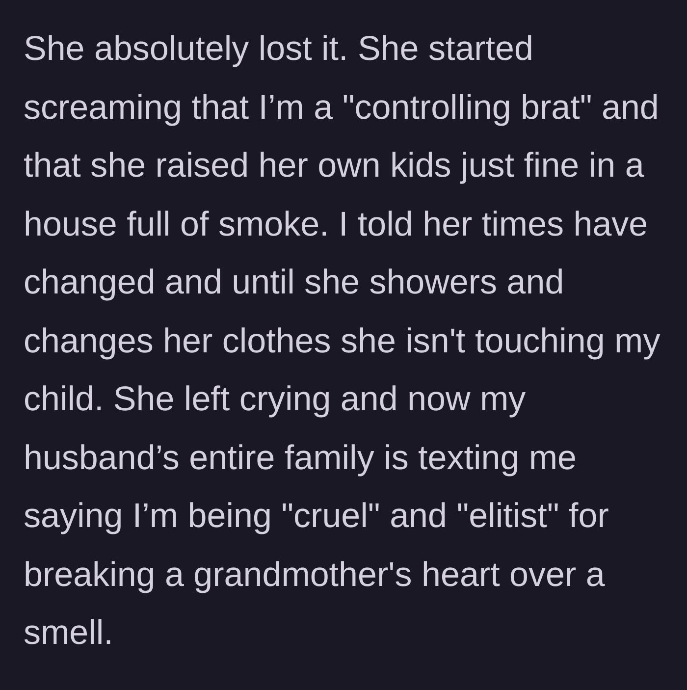 Story part 3 - The mother-in-law throws a screaming tantrum, invoking how she raised her own kids, before leaving in tears and deploying extended family to harass the new mom via text.