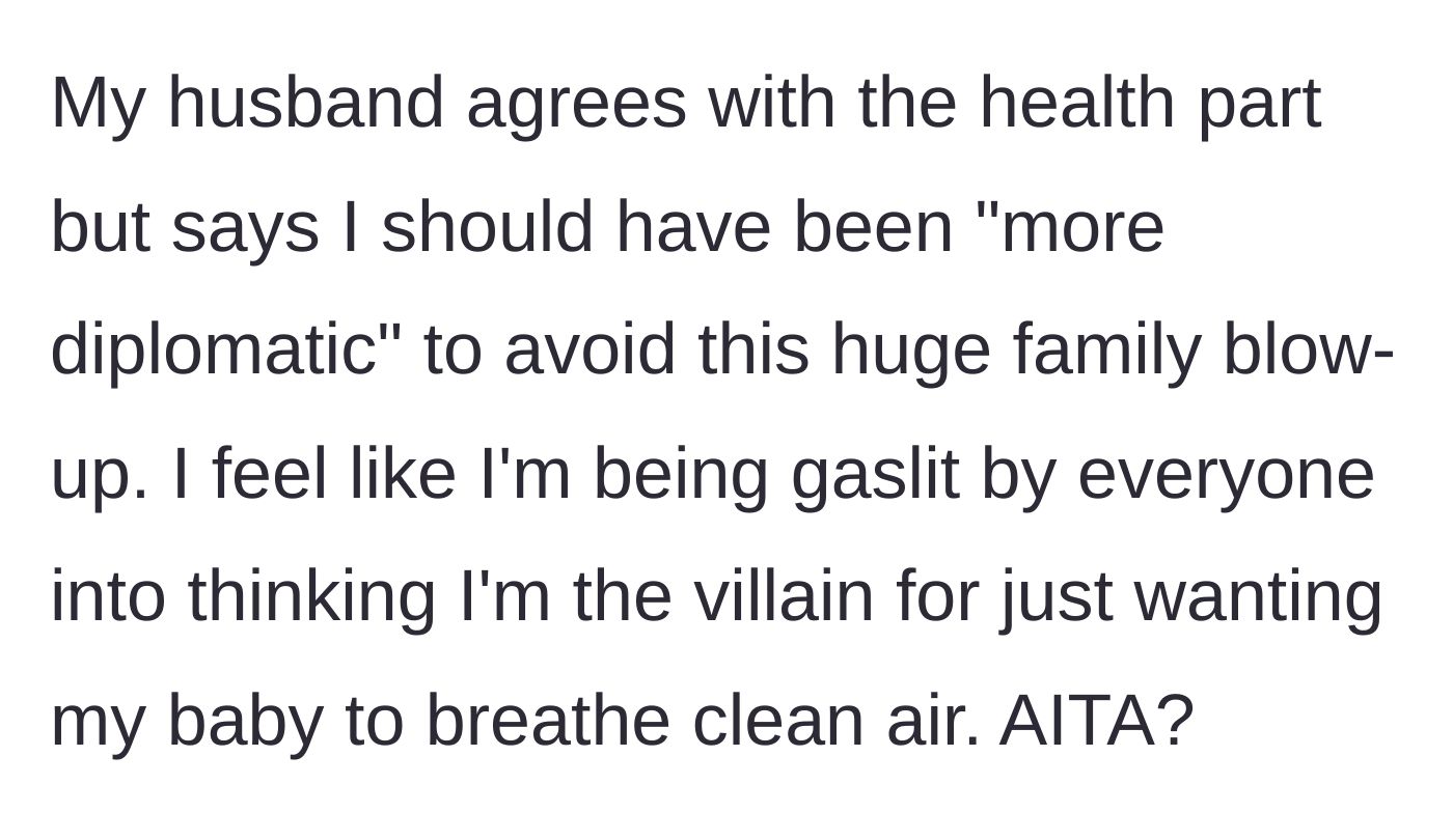 Story part 4 - The husband critiques his wife's lack of diplomacy, leaving the mother feeling completely gaslit and questioning her own sanity for wanting clean air for her child.