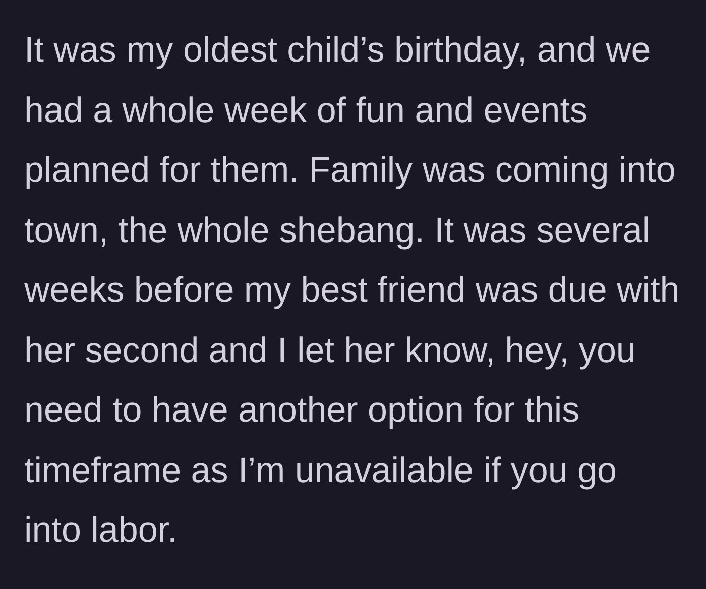 Story part 2 - The main character sets a firm boundary weeks in advance because she is throwing a birthday extravaganza for her oldest child.