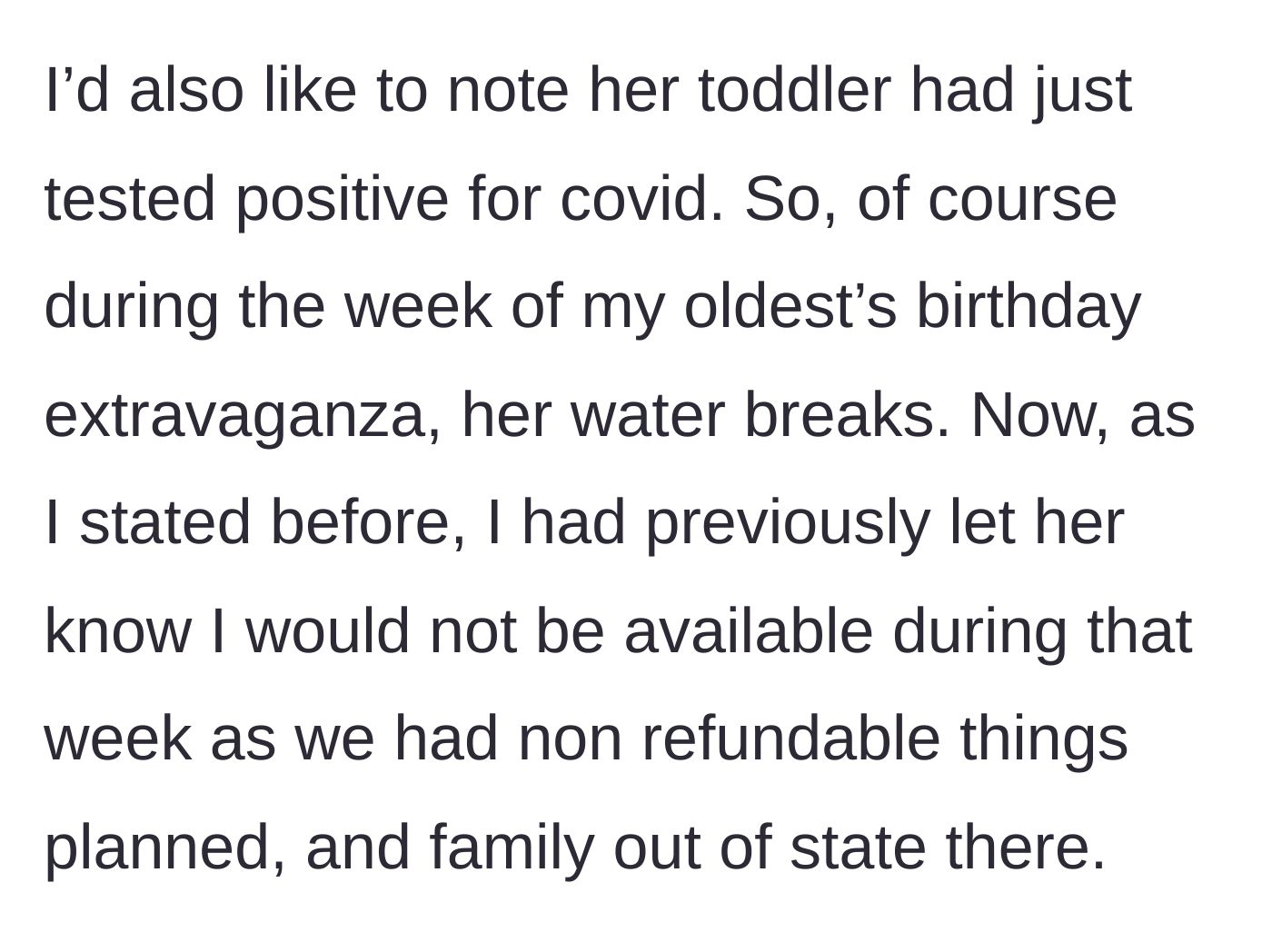 Story part 3 - The friend's water breaks early right during the birthday week, and her toddler just tested positive for Covid.
