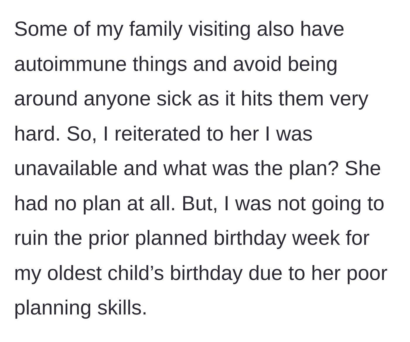 Story part 4 - The main character reminds her friend about her immunocompromised family members and refuses to cancel the birthday due to the friend's lack of planning.