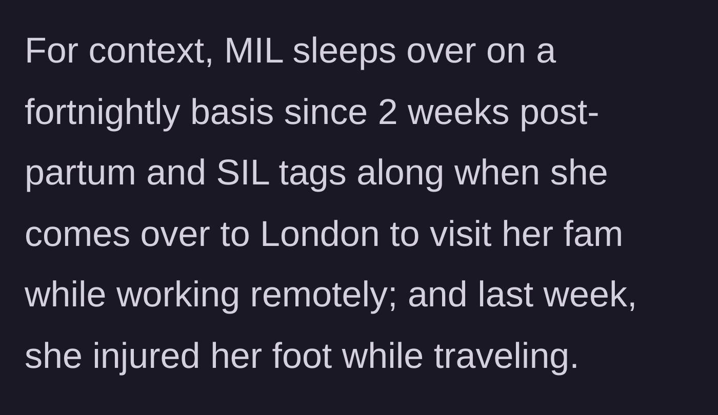 Story part 2 - Background context revealing the mother-in-law's frequent visits and the sister-in-law's recent foot injury during travel.