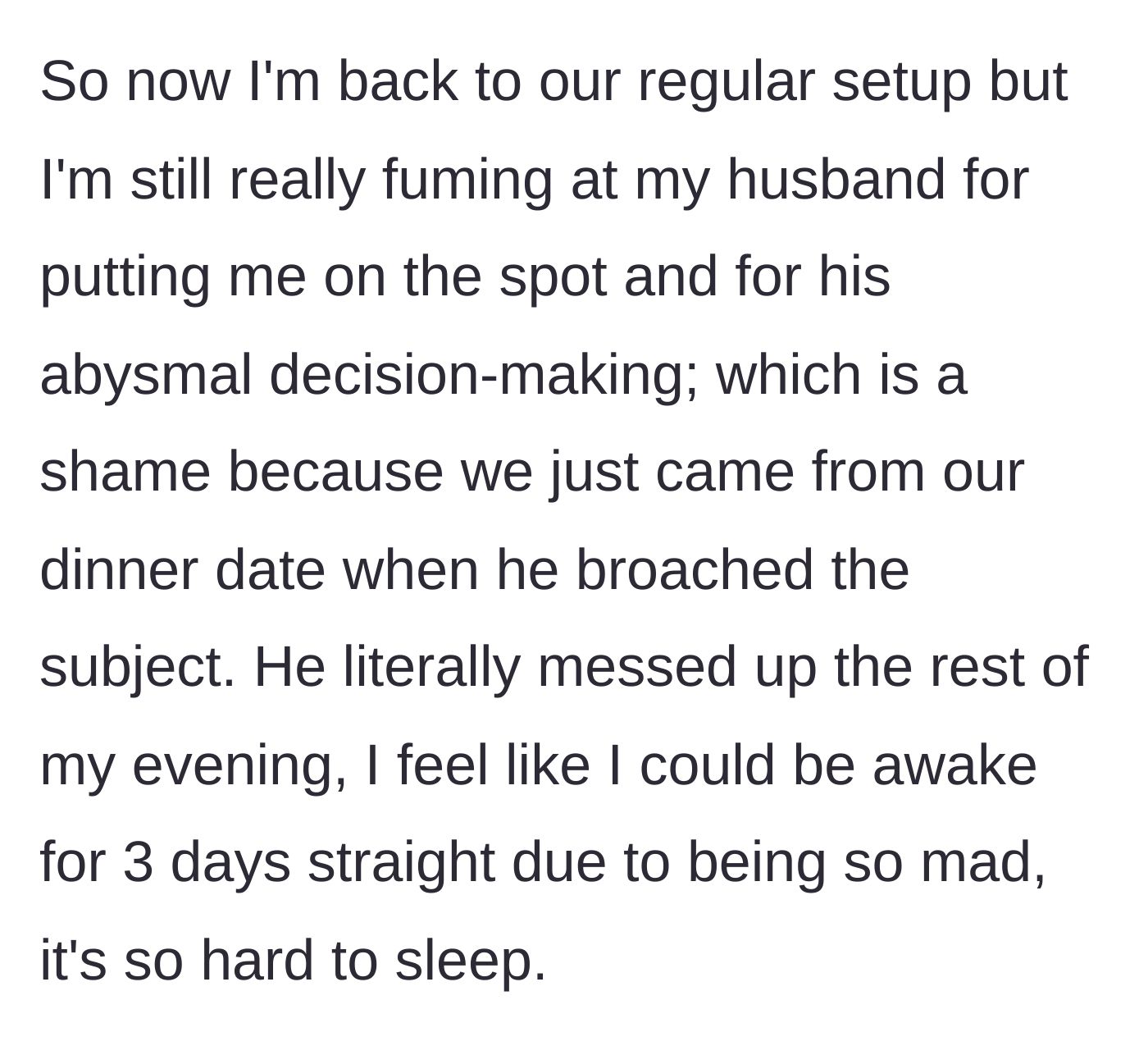 Story part 6 - The mother venting about the ruined evening and her lingering fury toward her husband's terrible decision-making.