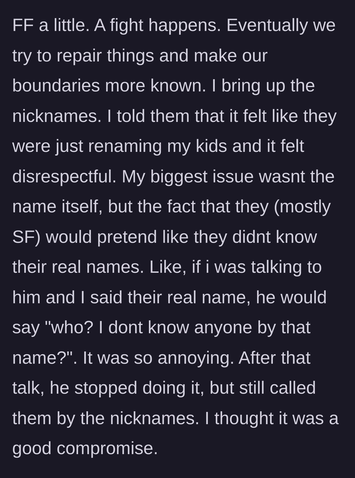 Story part 3 - The mother confronts the grandparents about the renaming, specifically calling out the stepfather's habit of pretending he doesn't know the kids' real names.