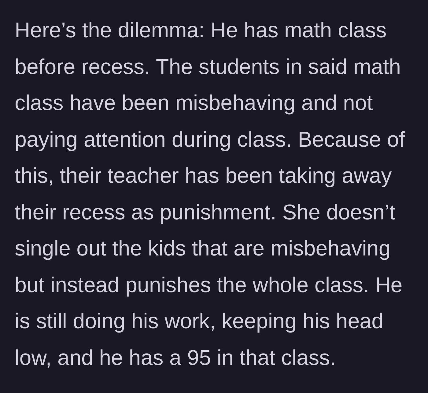 Story part 2 - The teacher cancels recess for the entire math class due to a few misbehaving students.