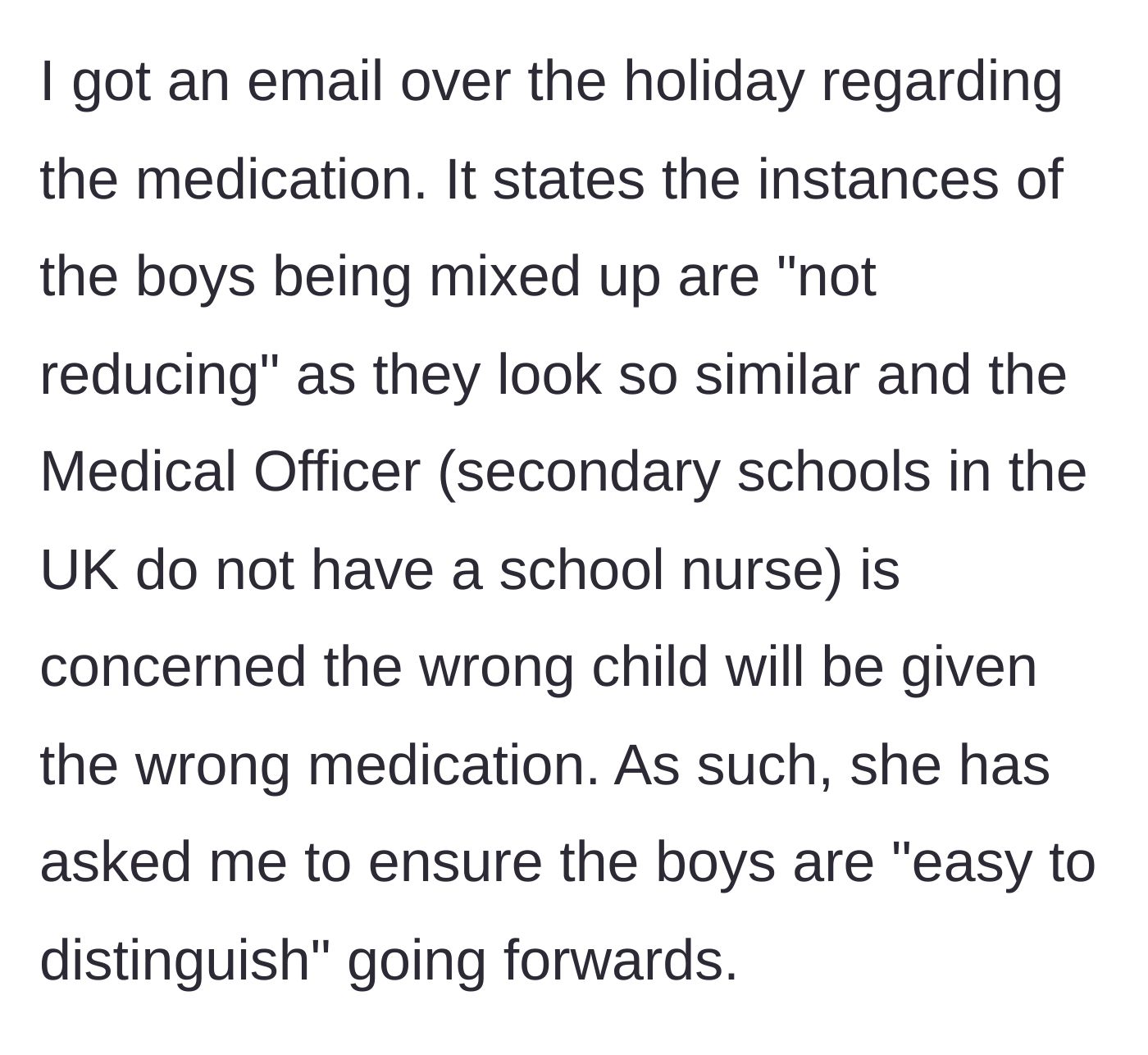Story part 4 - The school's Medical Officer emails the mother, asking her to make the boys easier to distinguish to avoid medication mix-ups.