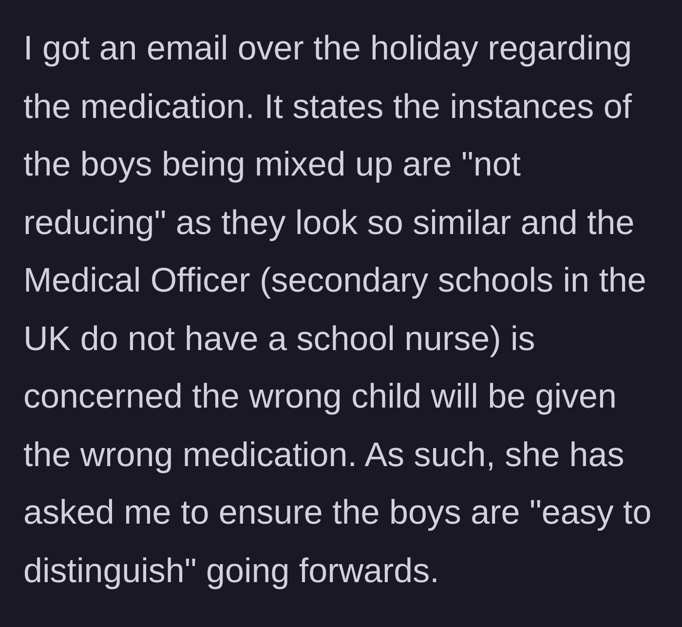 Story part 4 - The school's Medical Officer emails the mother, asking her to make the boys easier to distinguish to avoid medication mix-ups.