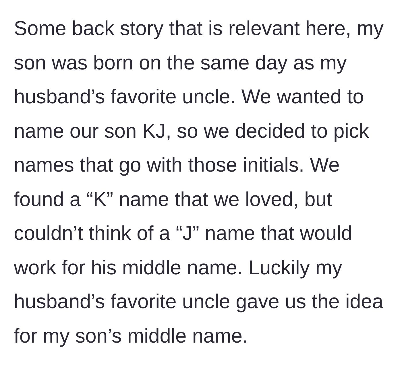 Story part 1 - Parents choosing the initials KJ and taking a middle name suggestion from a beloved uncle.