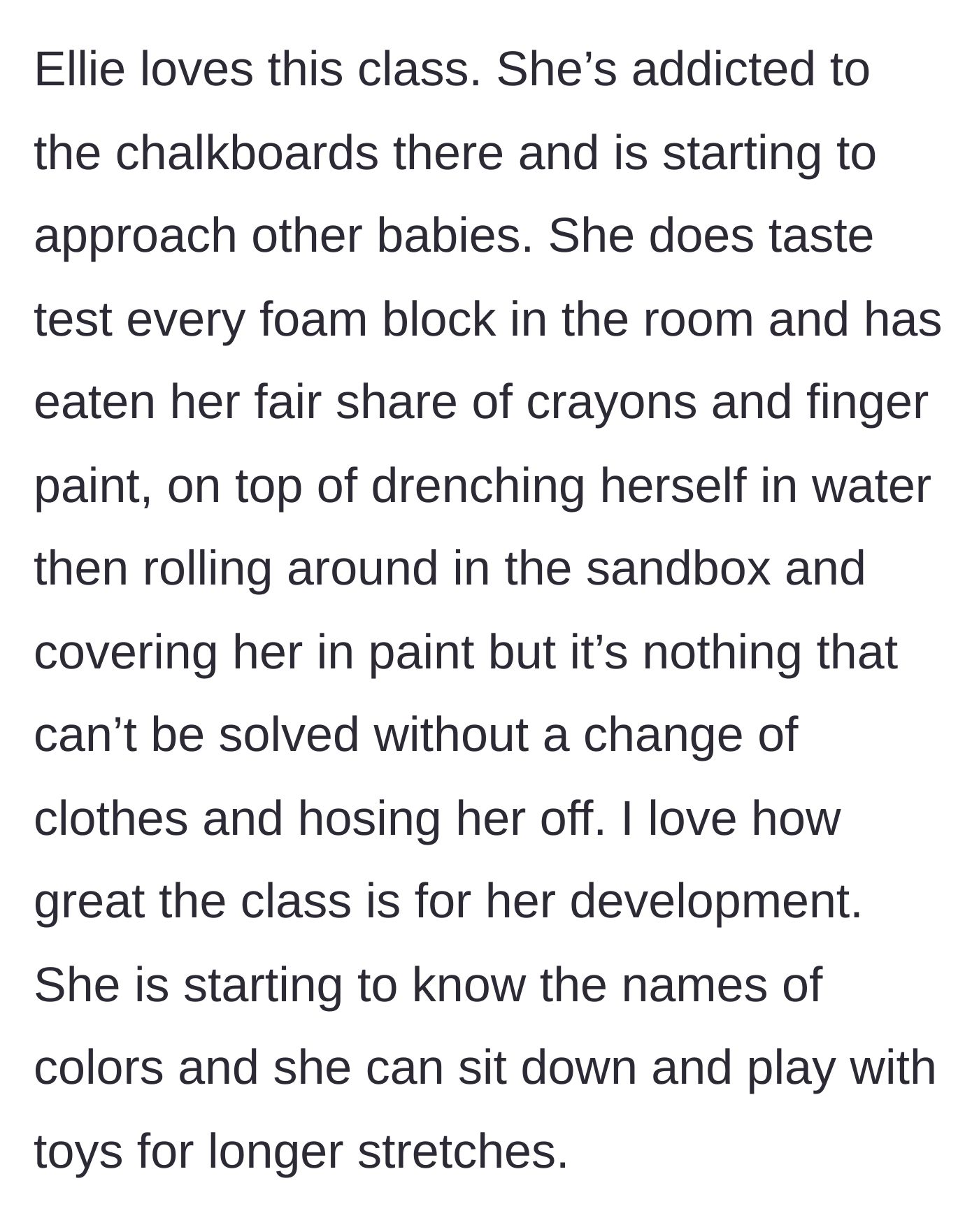 Story part 3 - Description of how much the toddler loves the class, despite getting messy, and the developmental benefits she is gaining.