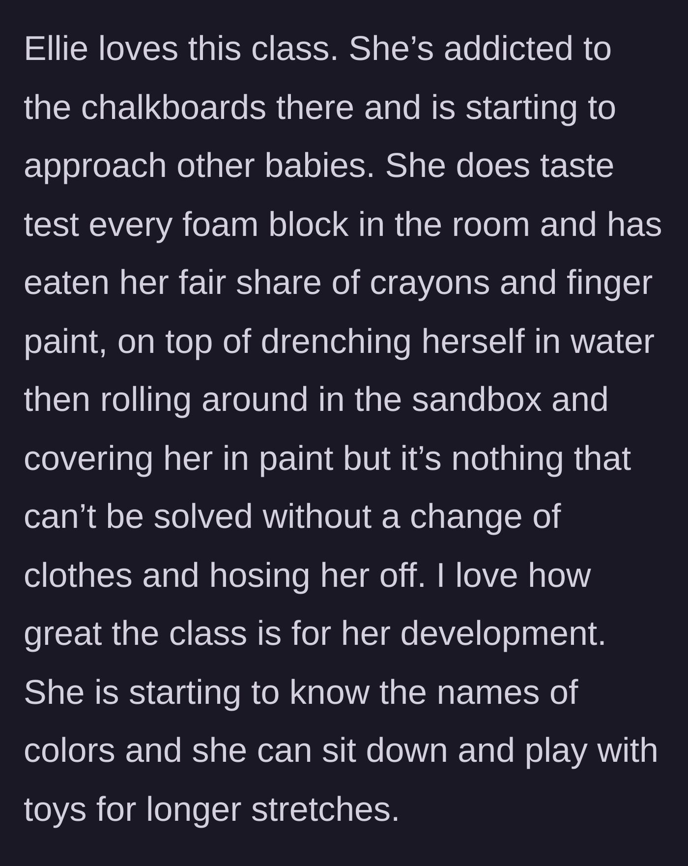 Story part 3 - Description of how much the toddler loves the class, despite getting messy, and the developmental benefits she is gaining.