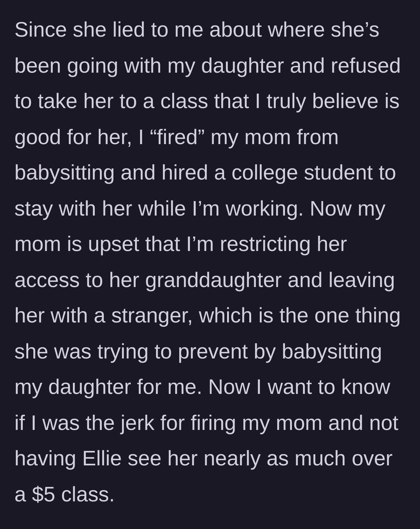 Story part 5 - The mother fires the grandmother, hires a student, and faces the grandmother's outrage over being restricted from the child.