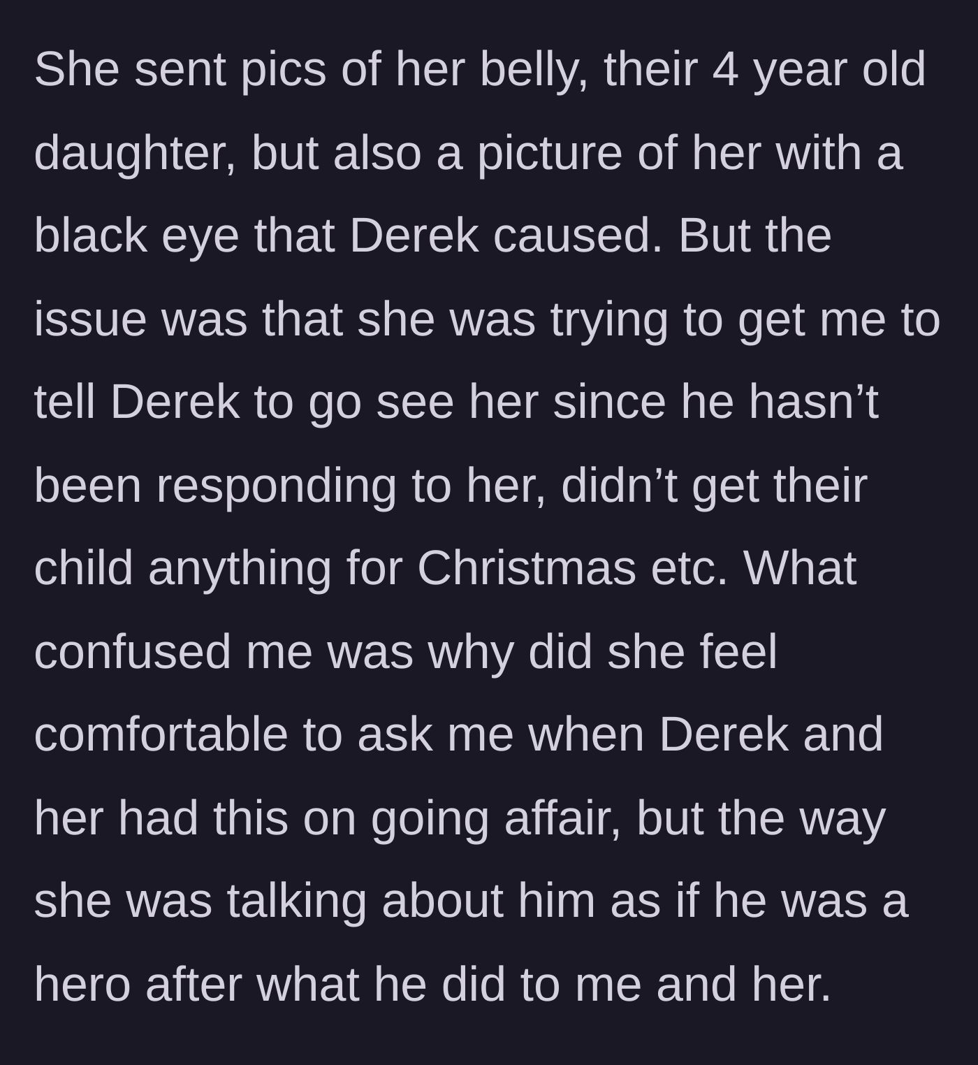Story part 5 - The mistress sends pictures of her pregnancy, the secret child, and a black eye from the husband, begging the wife to make him visit her.