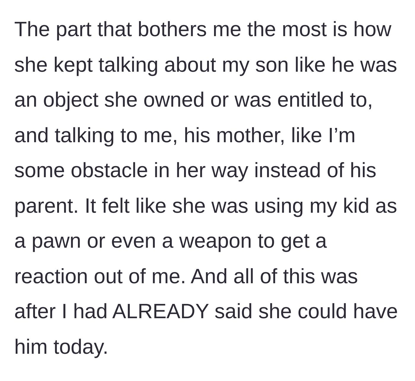 Story part 5 - The mom realizes her friend is treating her son like property and treating her like an annoying obstacle in the way.